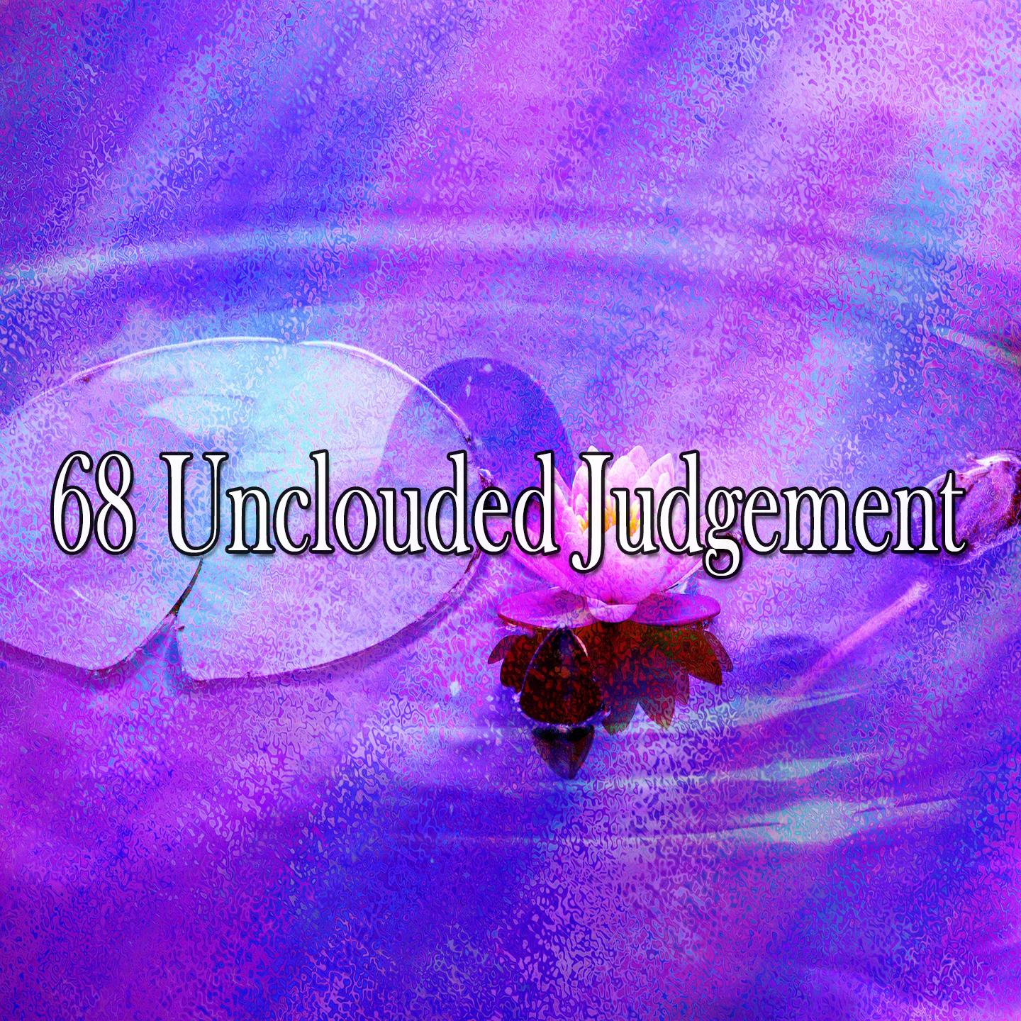68 Unclouded Judgement