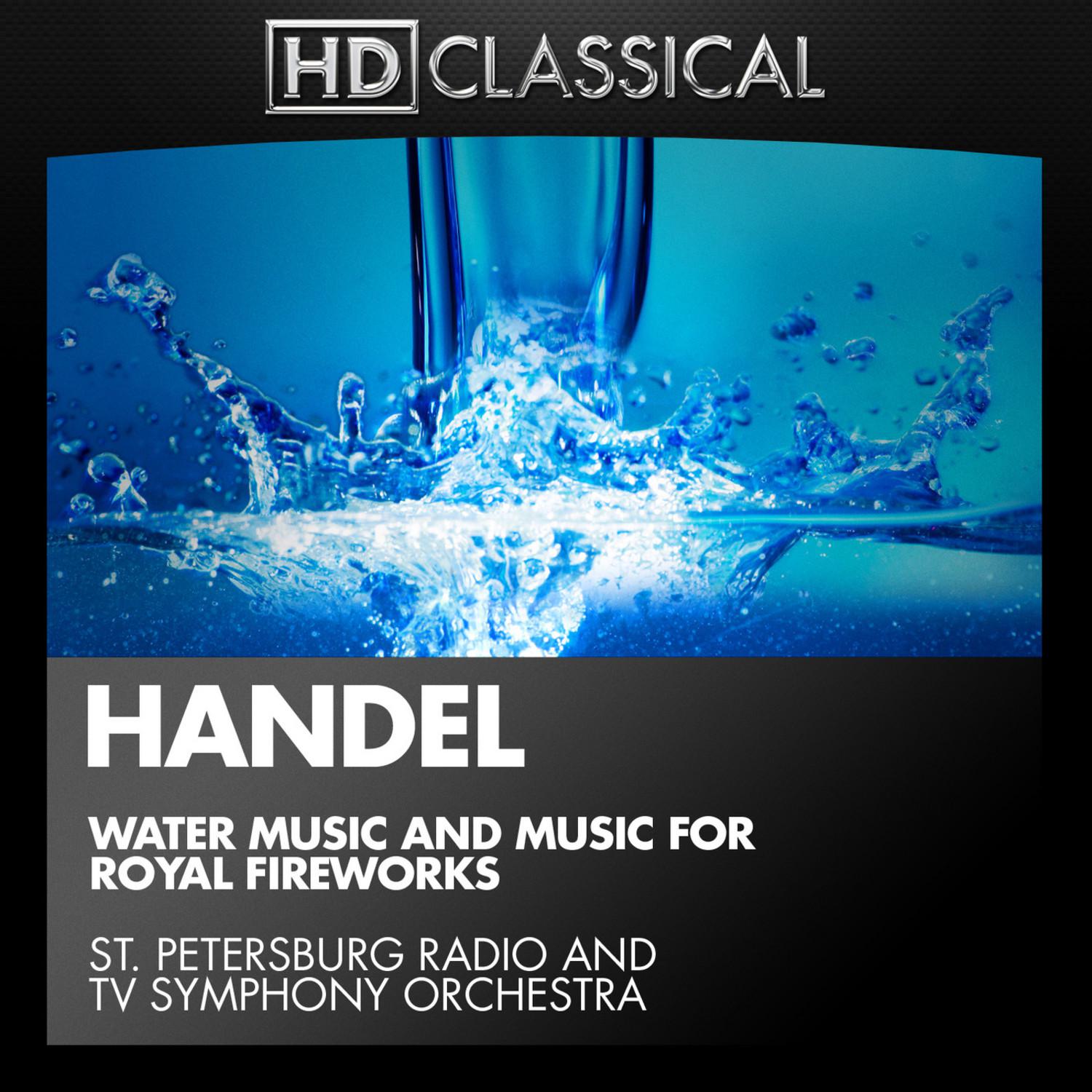 Handel: Water Music and Music for Royal Fireworks