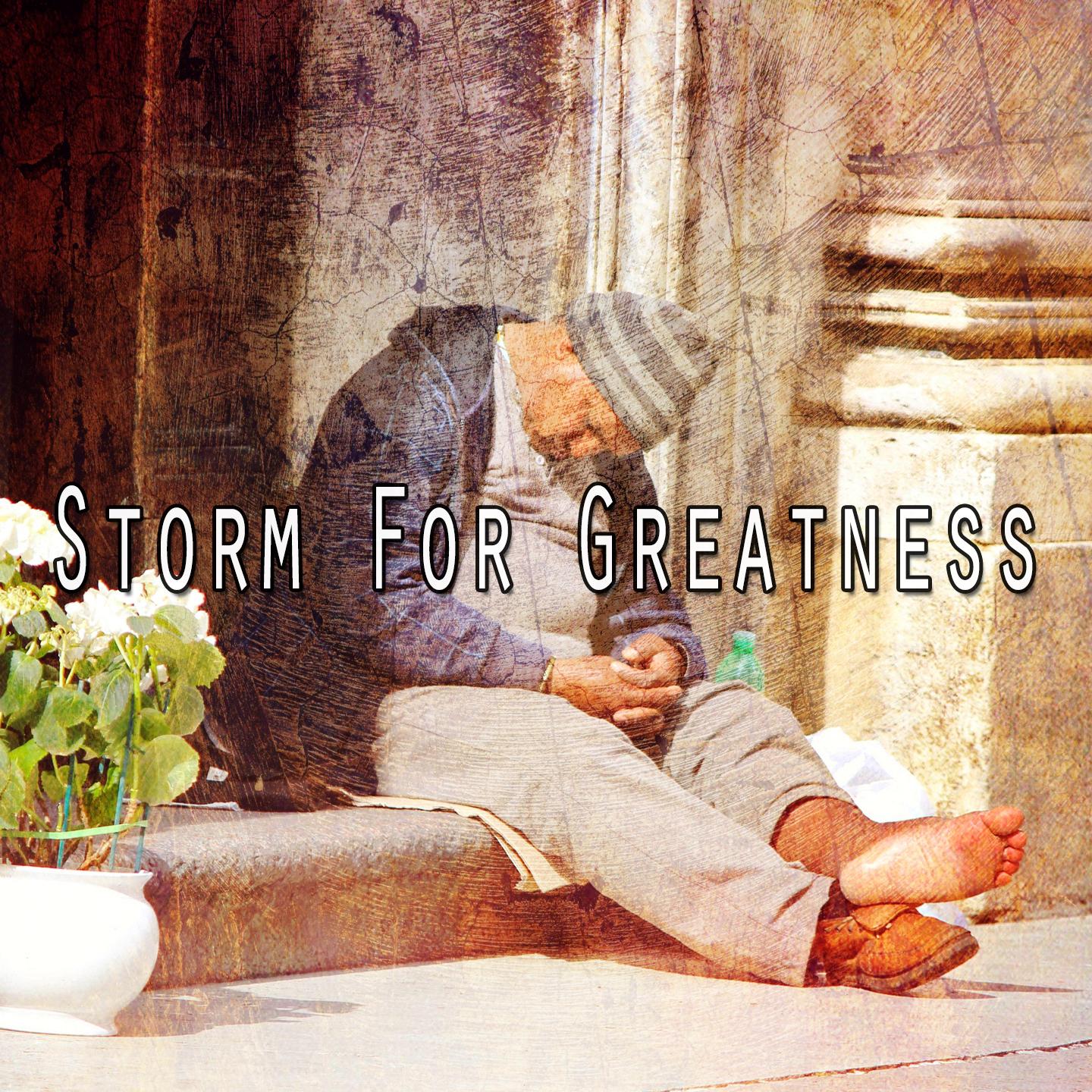 Storm for Greatness