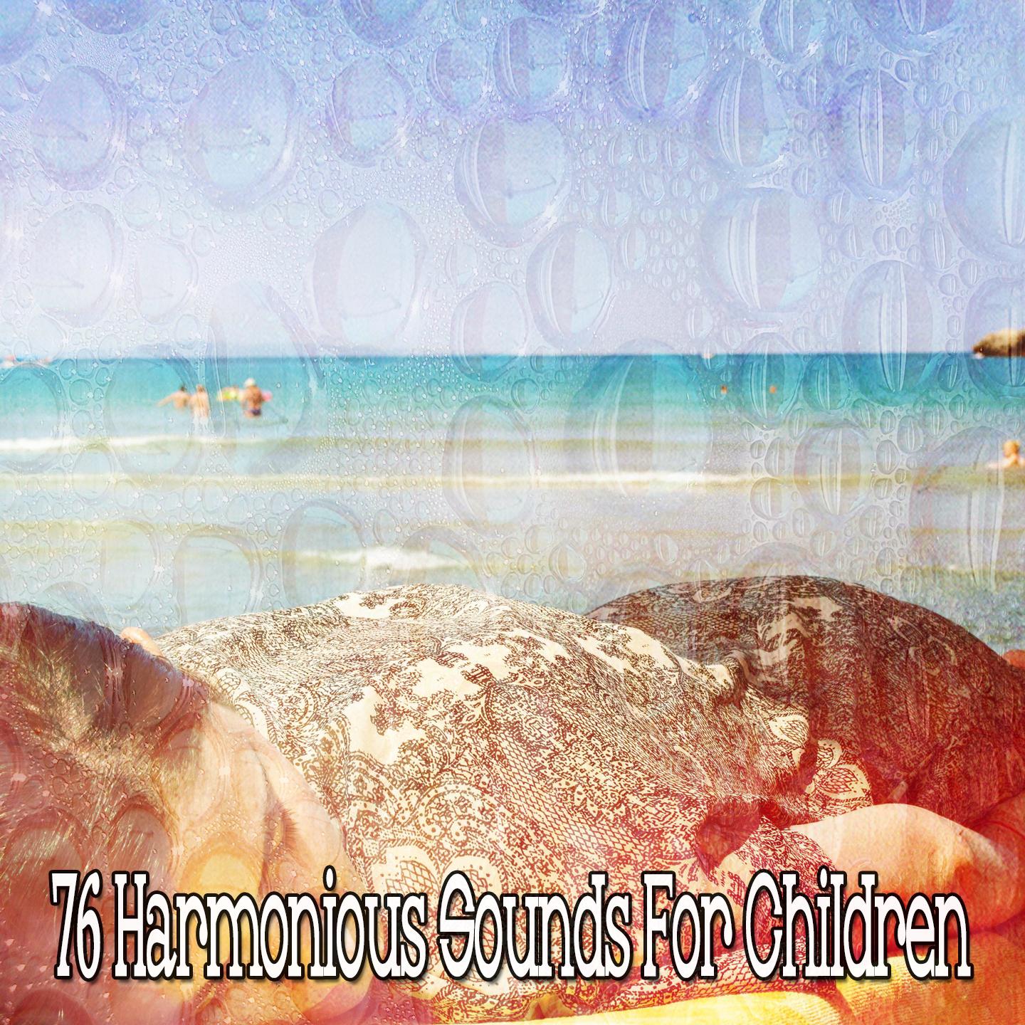 76 Harmonious Sounds for Children