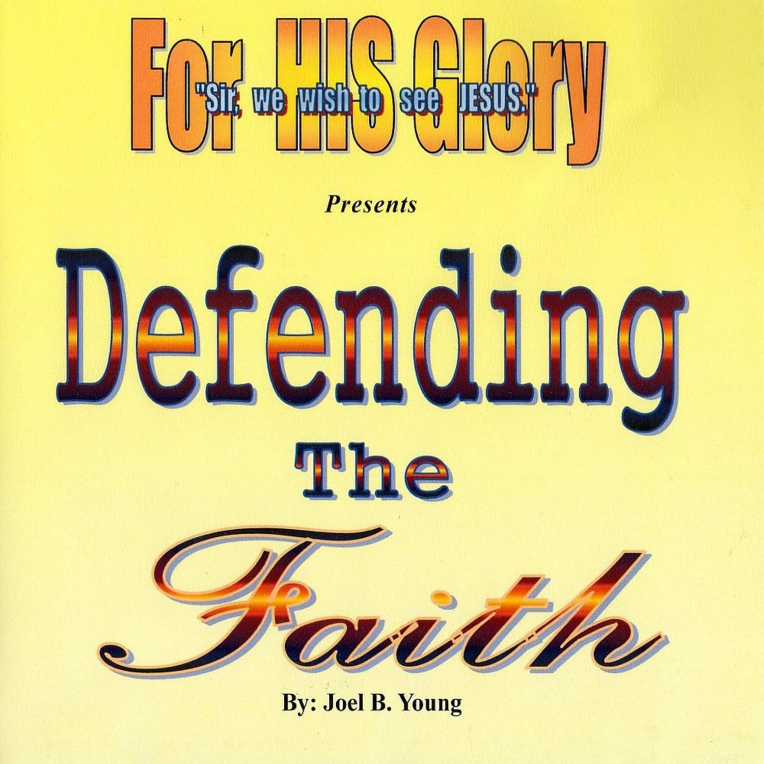 Defending The Faith