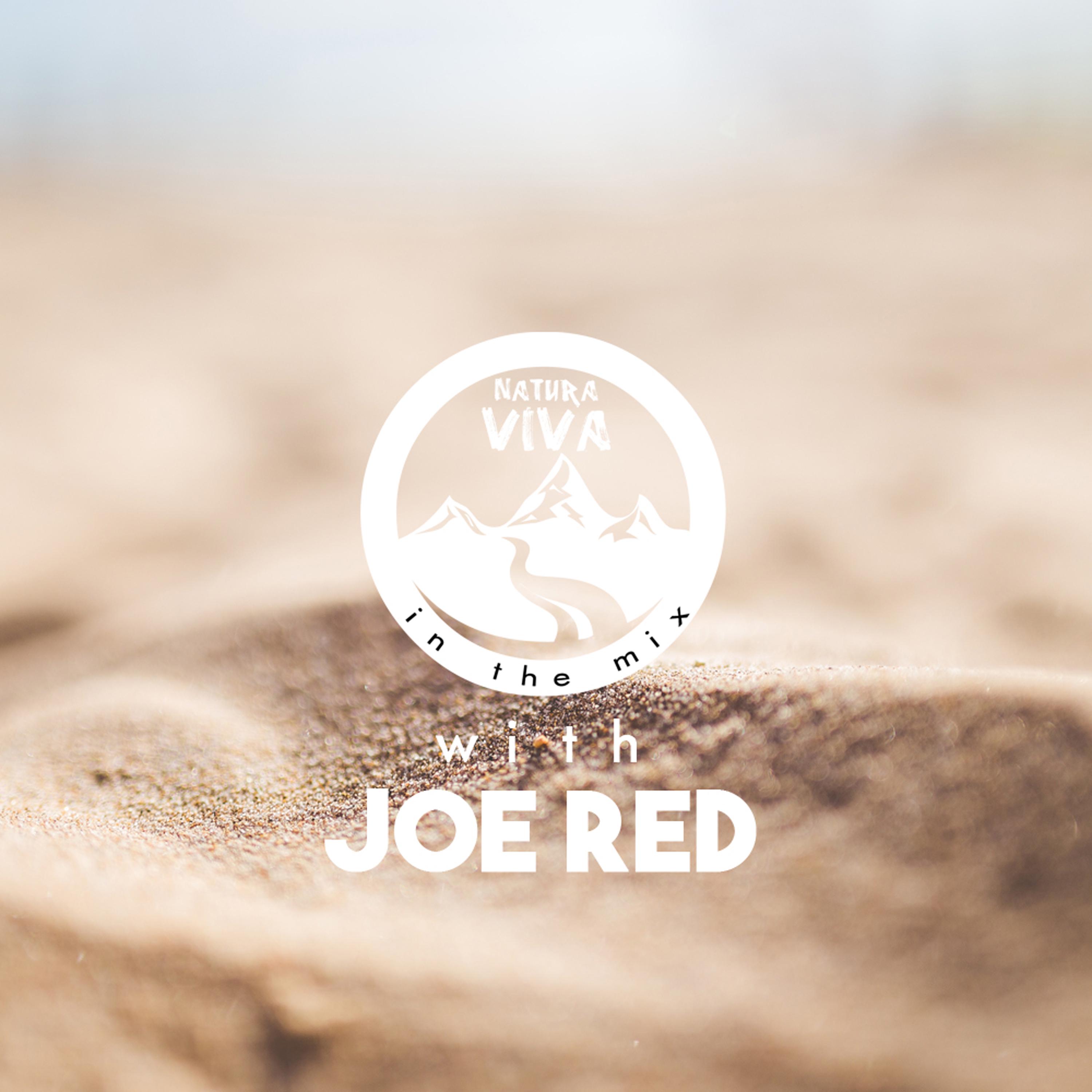 Natura Viva in the Mix with Joe Red