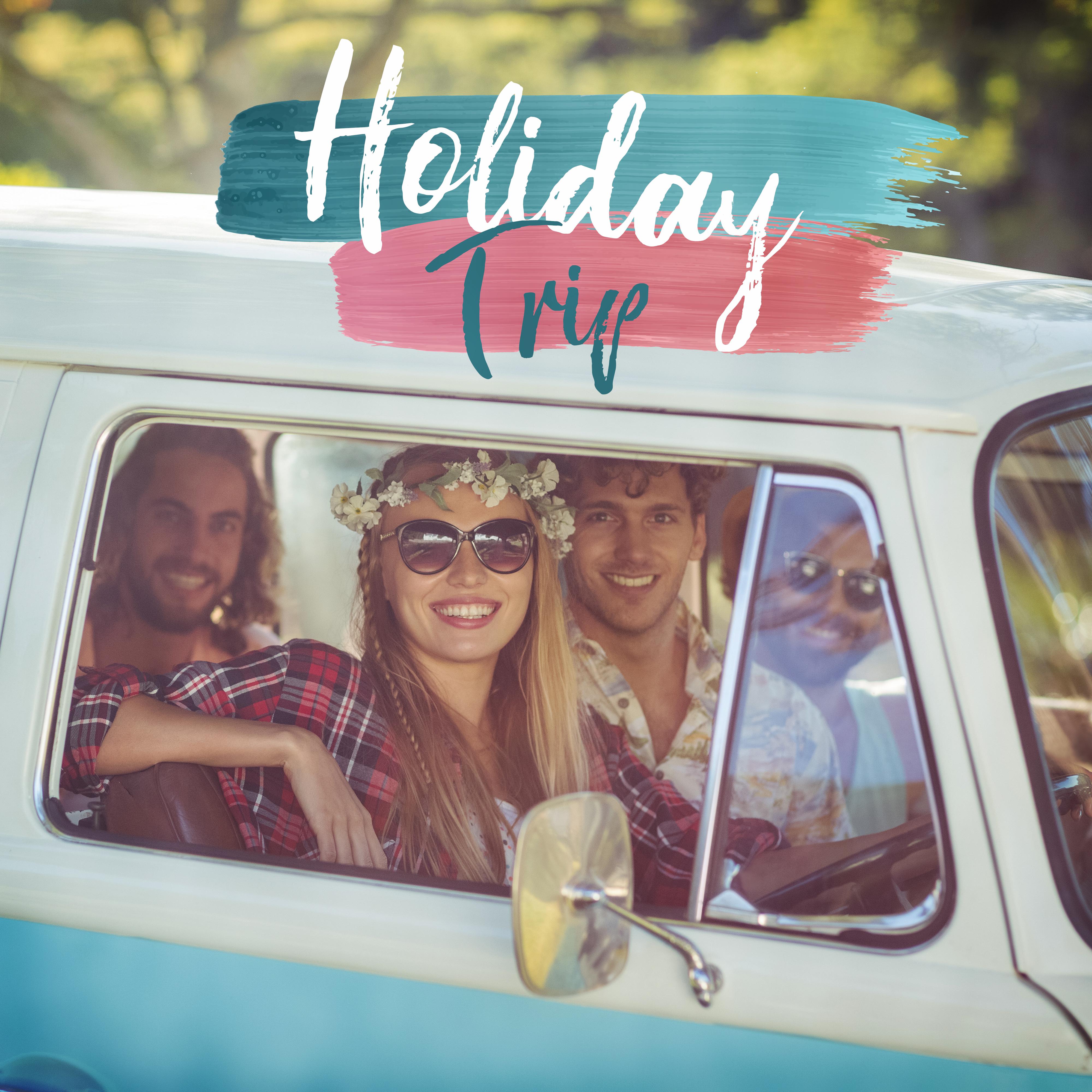 Holiday Trip: Music for the Summer, Relaxing Tunes for a Journey, Sounds for Rest, Unwind and Calm Down
