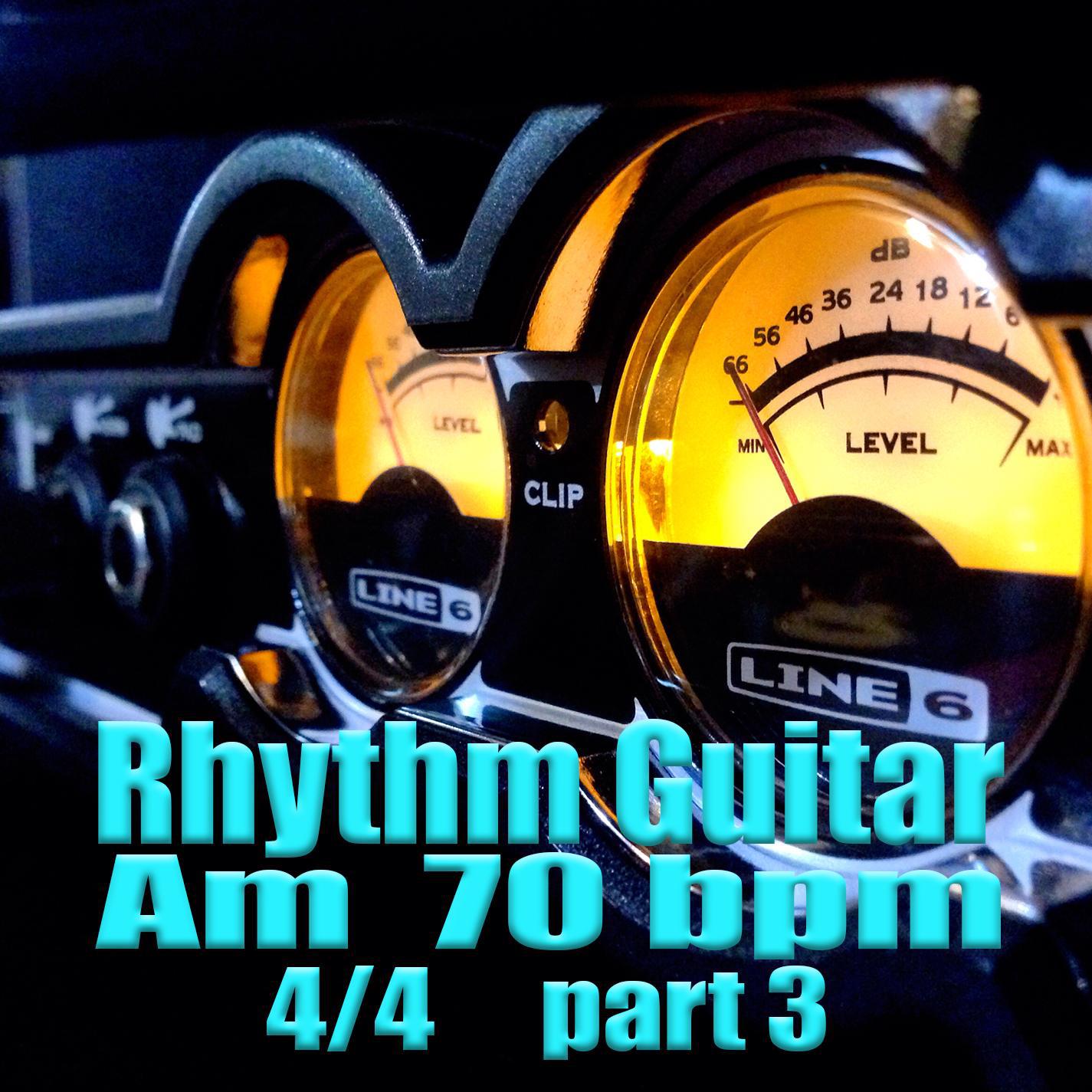 Rhythm Guitar Am 70 bpm 4/4 part 3