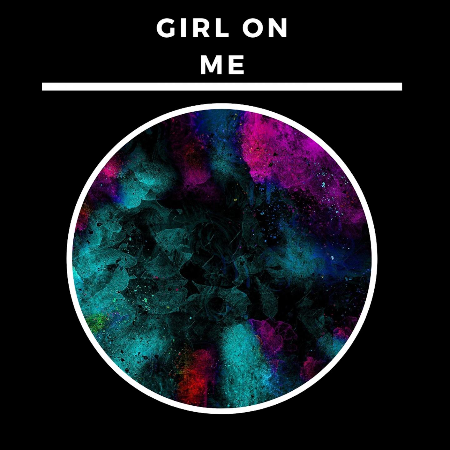 Girl on Me