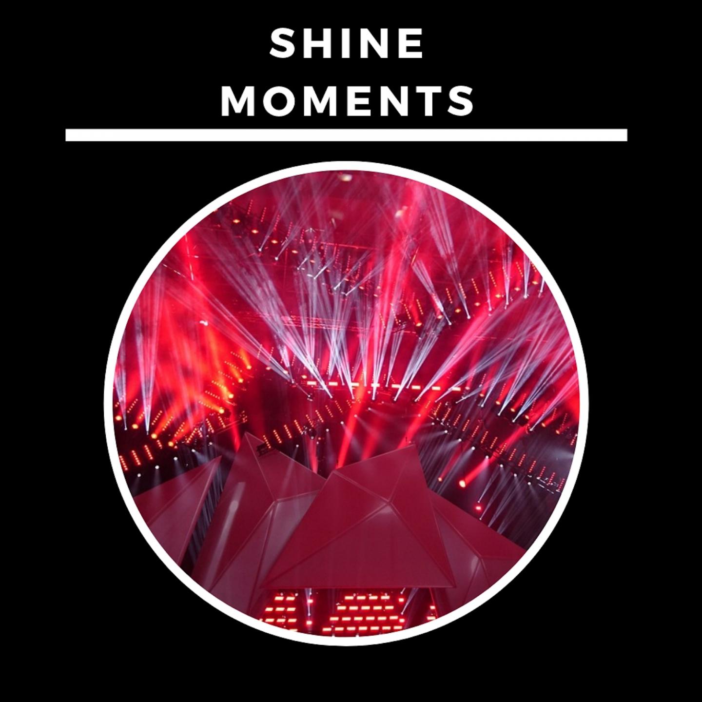 Shine Moments