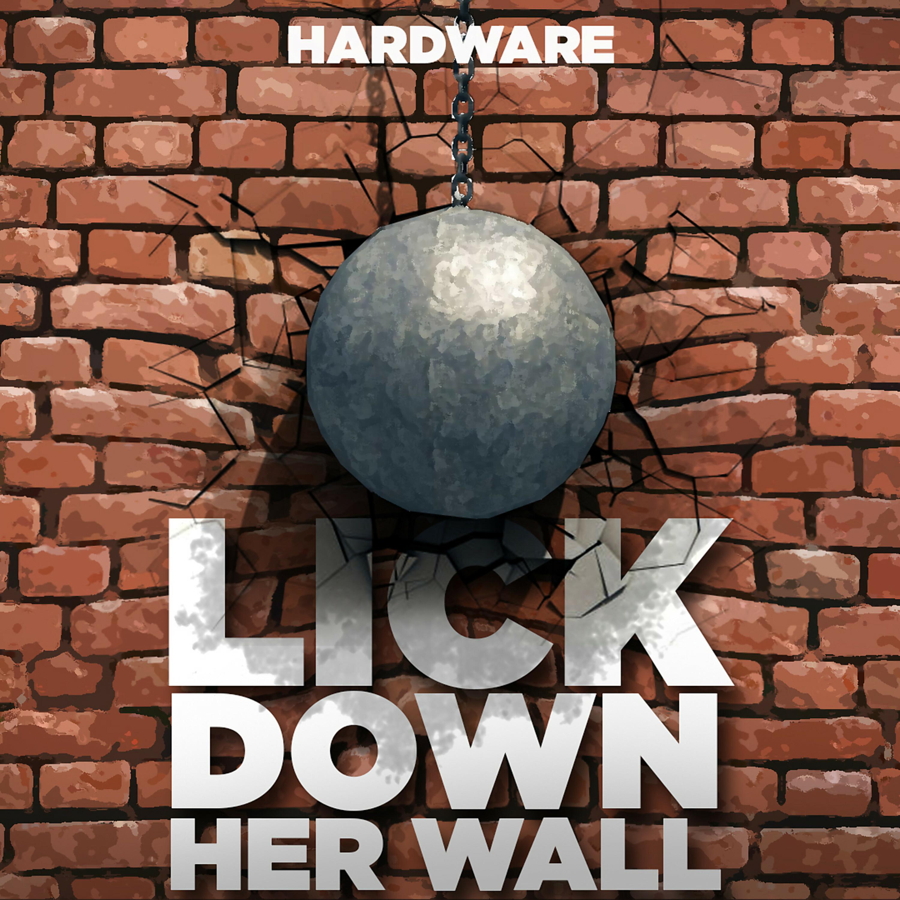 Lick down Her Wall