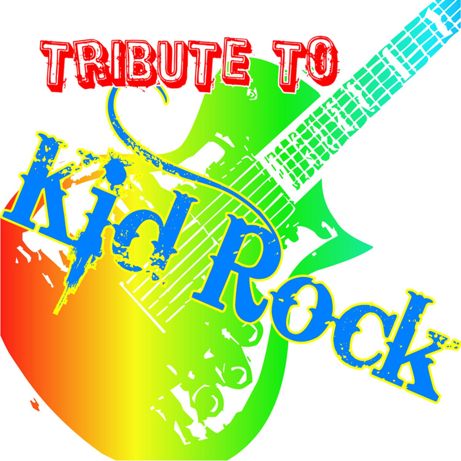 Tribute To Kid Rock