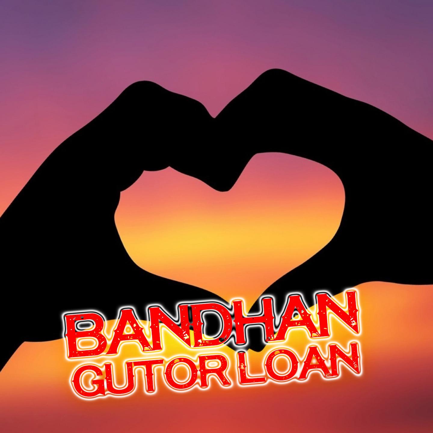 Bandhan Gutor Loan