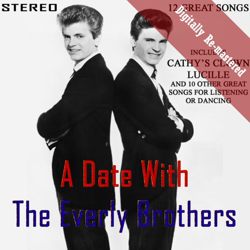 A Date With The Everly Brothers (Digitally Re-mastered)