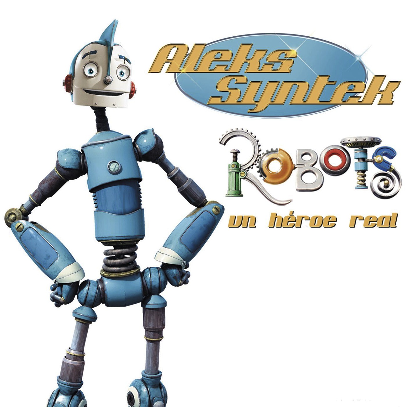 Un he roe real Tema original para la peli cula " Robots" versio n extendida