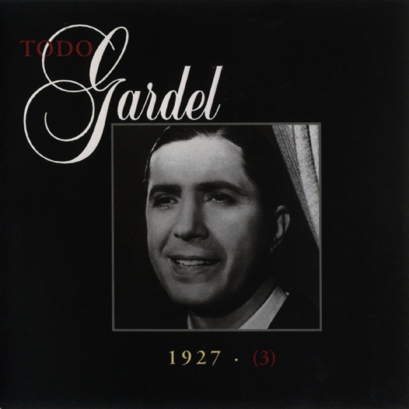 La Historia Completa De Carlos Gardel - Volumen 3