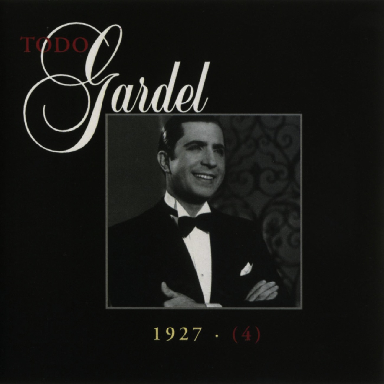 La Historia Completa De Carlos Gardel - Volumen 4