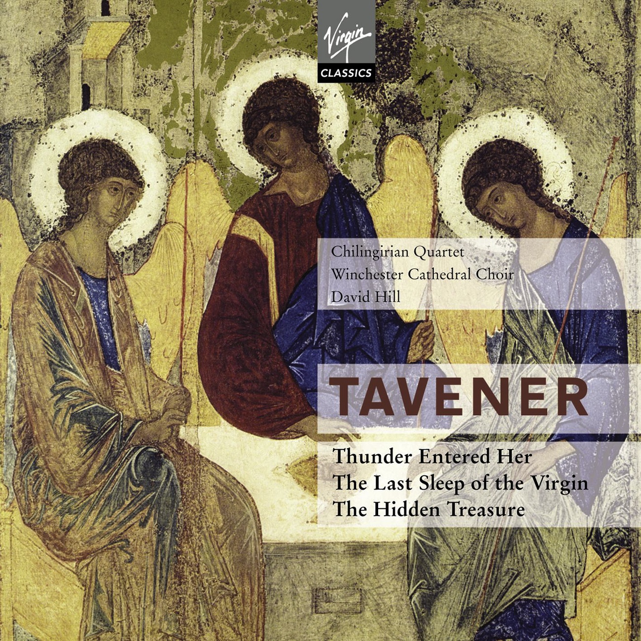 Tavener : The last sleep of the Virgin & Thunder entered her