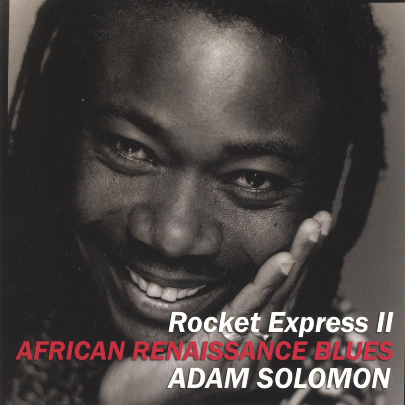 "Rocket Express II " African Renaissance Blues