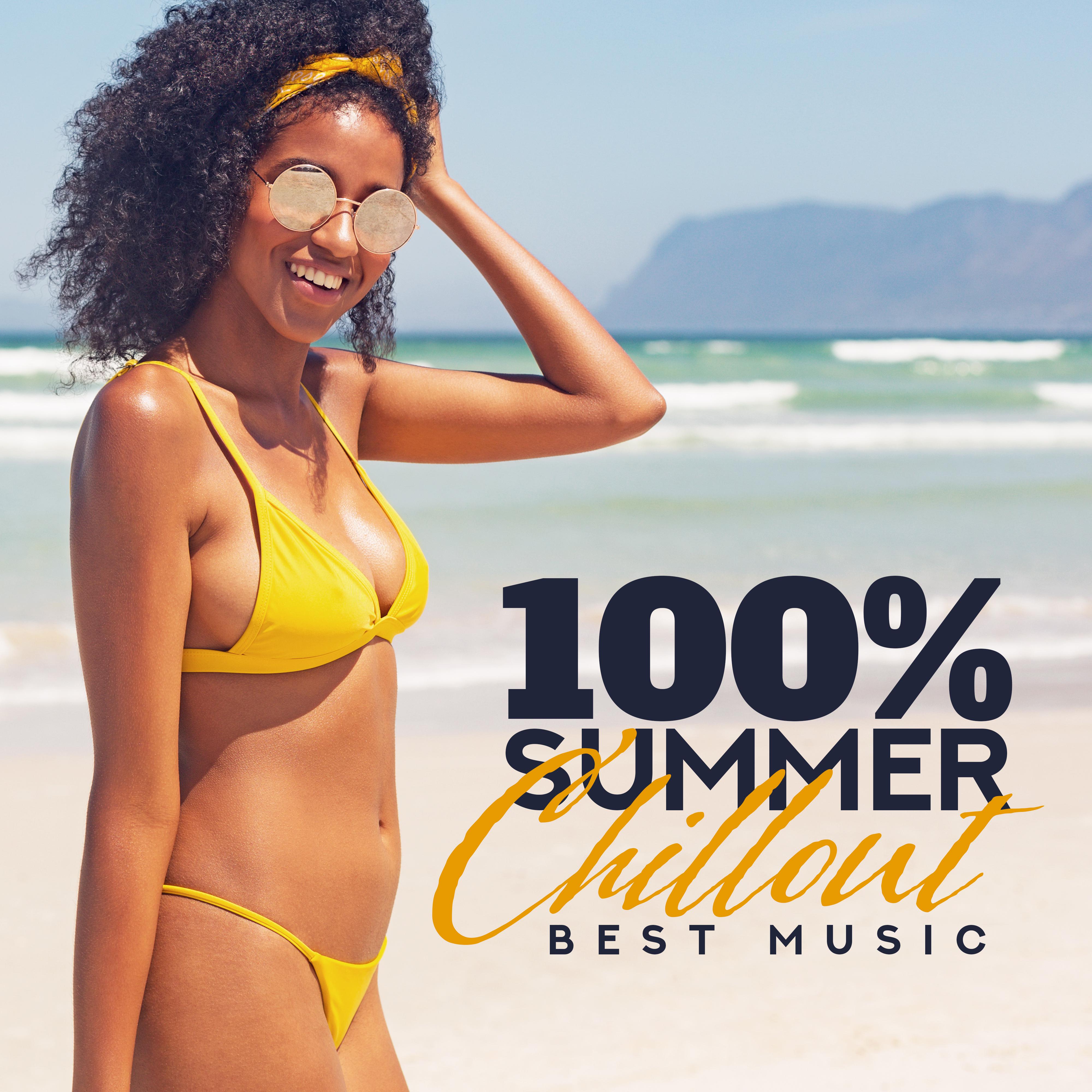 100% Summer Chillout Best Music: 2019 Electronic Beats & Vibes, Perfect Vacation Compilation, Tropical Beach Relaxation Songs