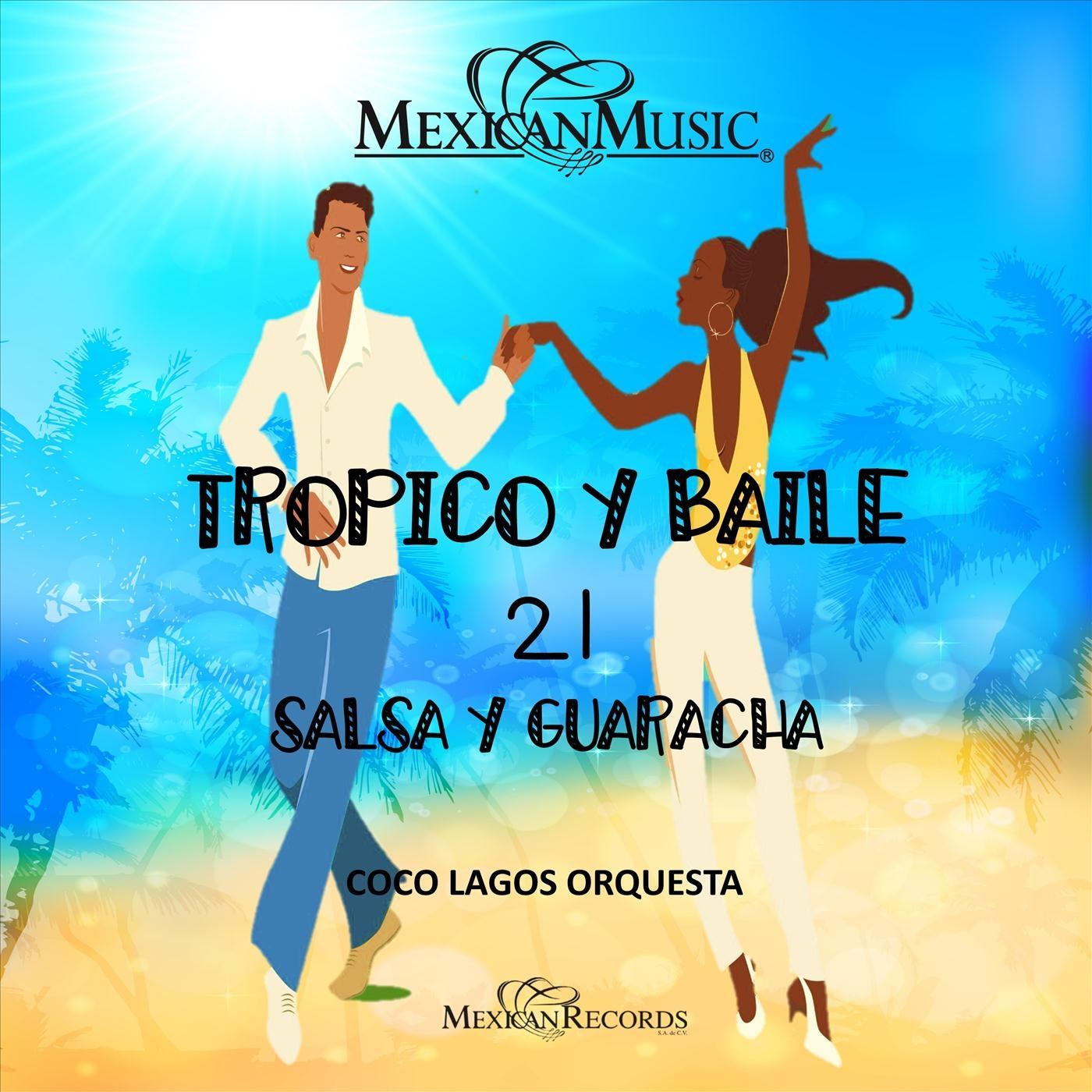 Mexican Music / Tropico y Baile 21 / Salsa y Guaracha