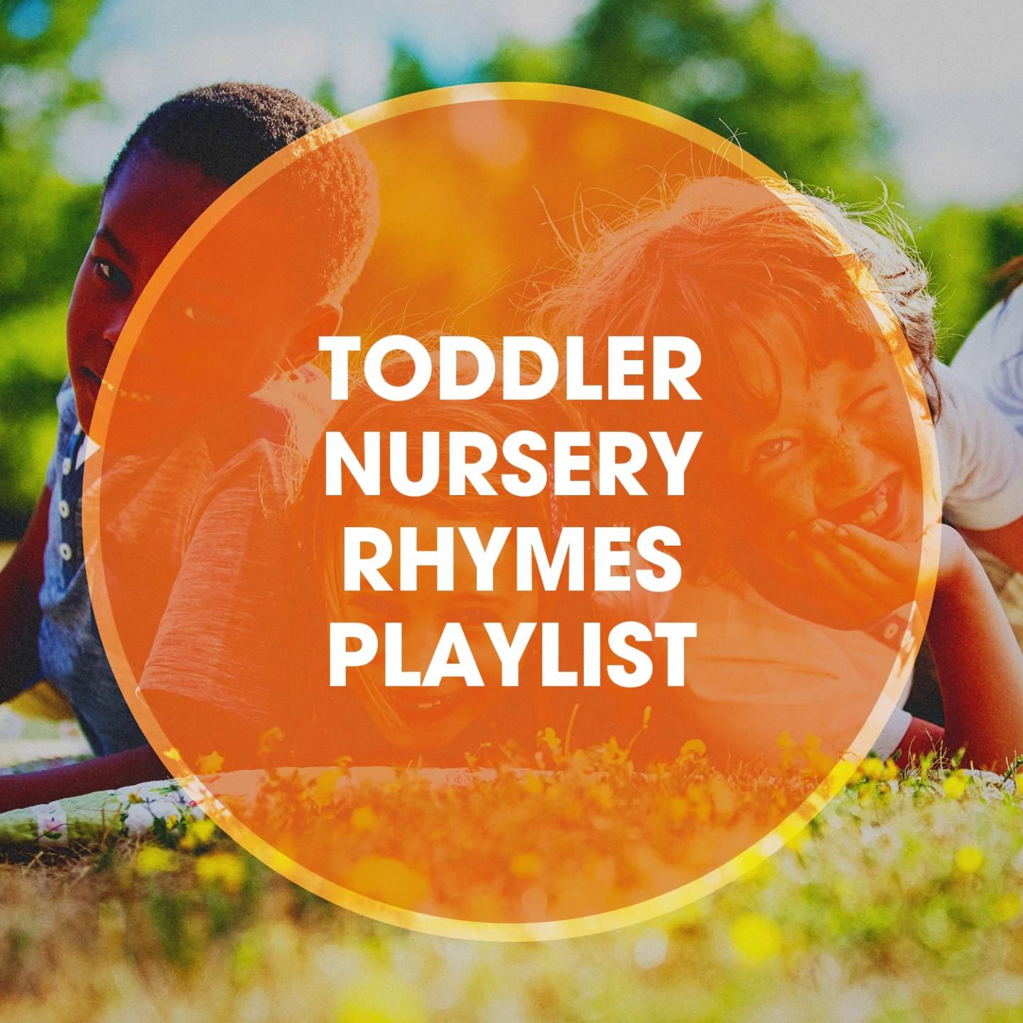 Toddler Nursery Rhymes Playlist