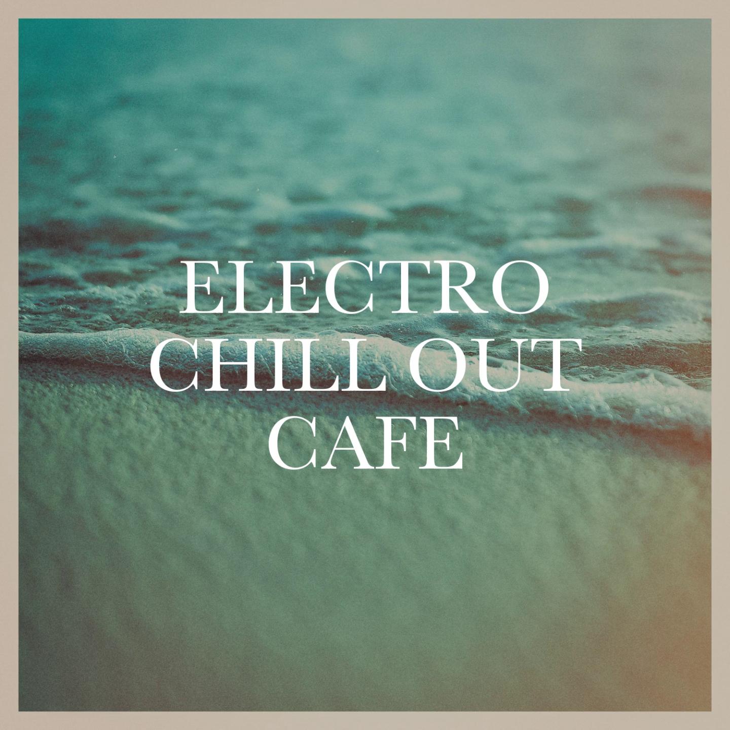 Electro Chill out Cafe