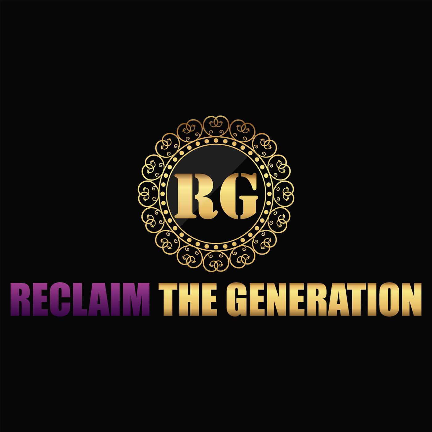 Reclaim the Generation