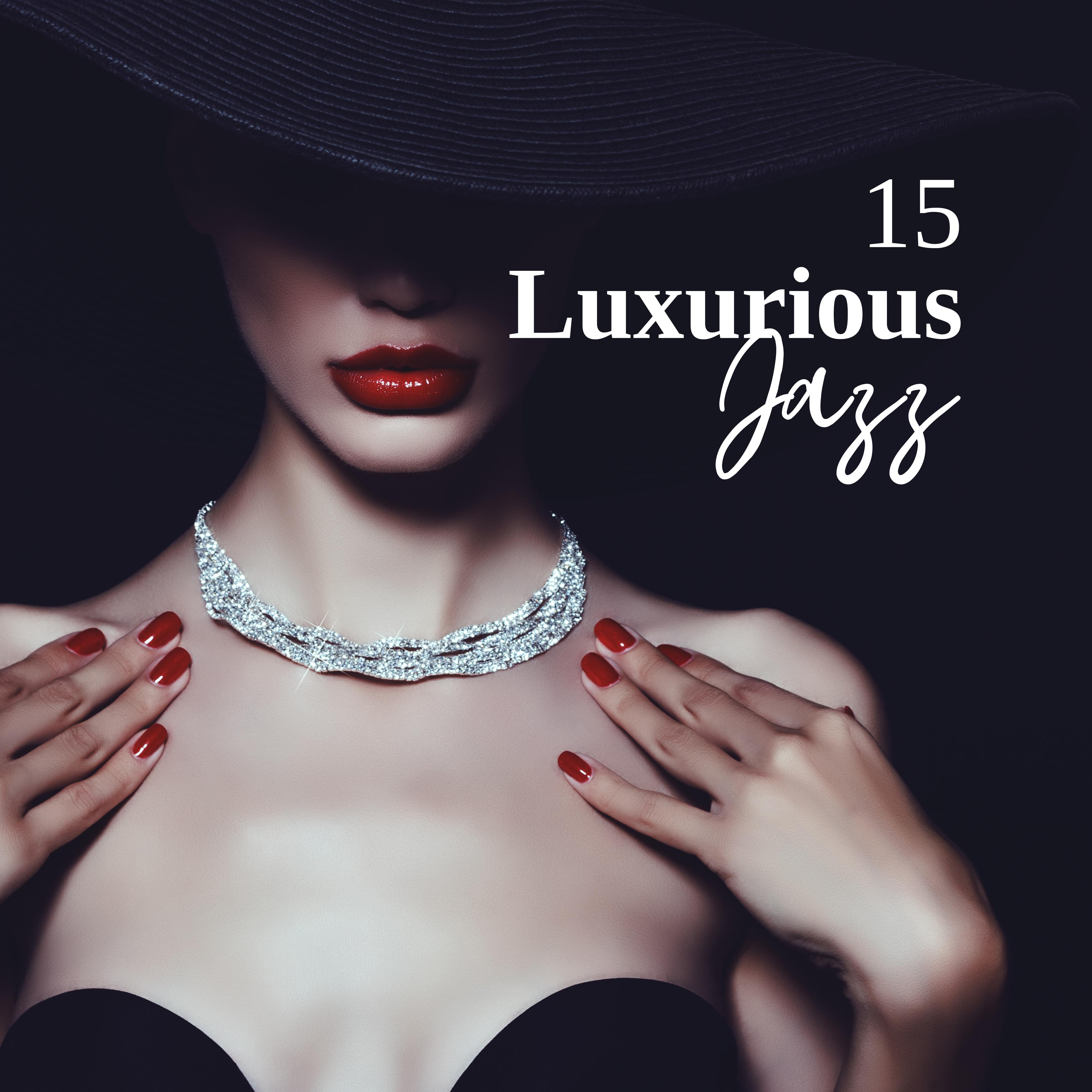 15 Luxurious Jazz  Restaurant Music, Elegant Sounds, Jazz Coffee, Calm Vibes, Dinner Music for Relaxation, Relaxing Background Jazz