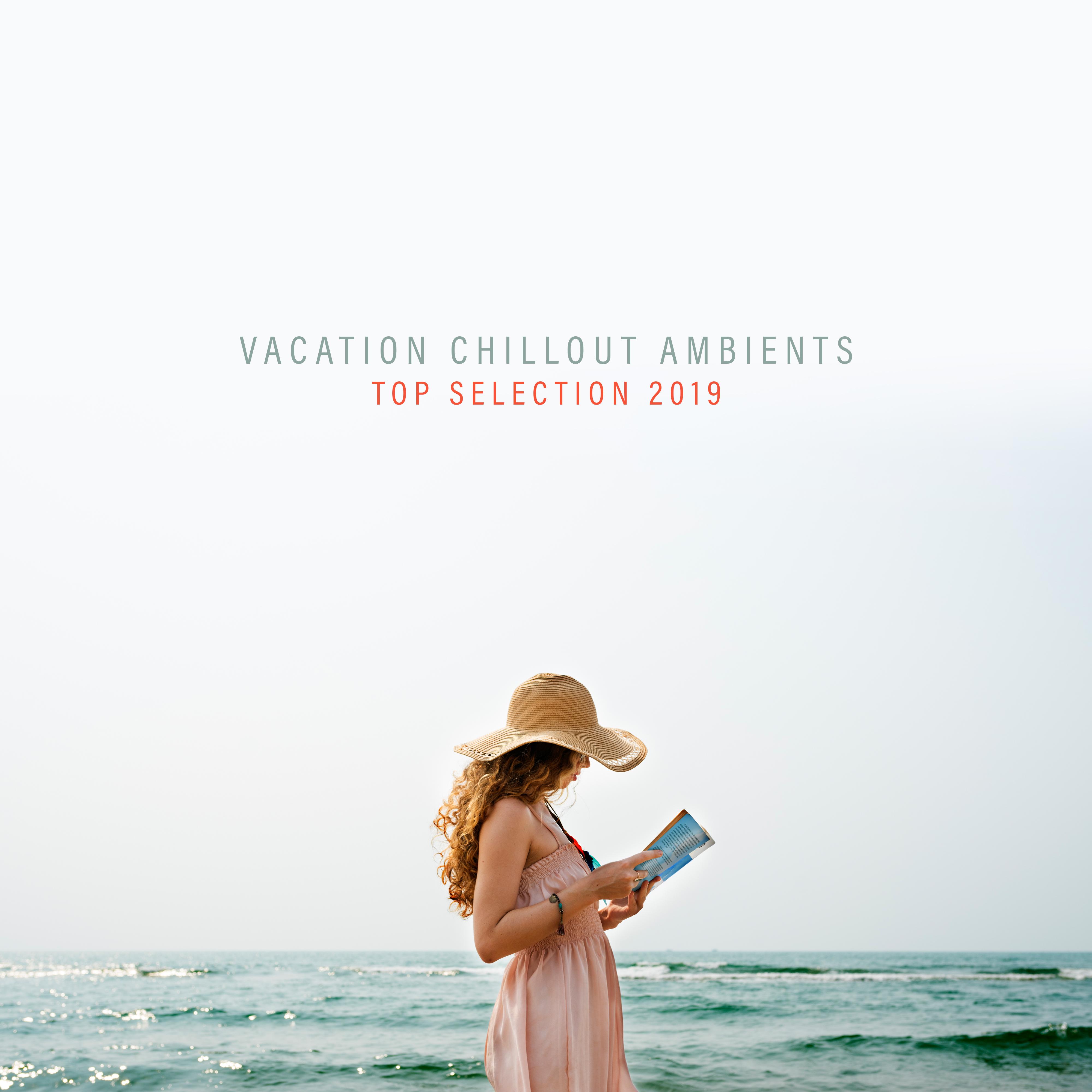 Vacation Chillout Ambients Top Selection 2019