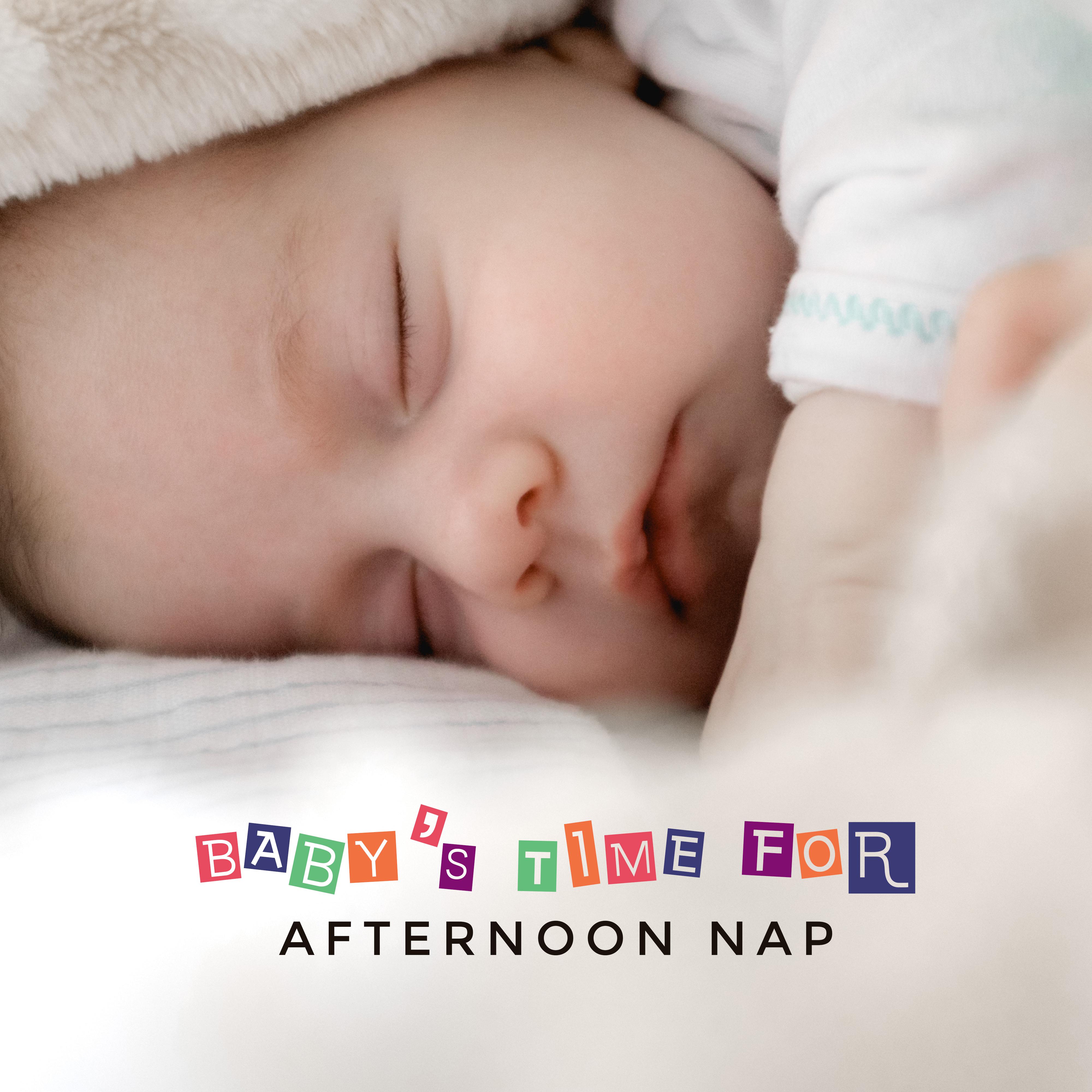 Baby' s Time for Afternoon Nap: Soothing 2019 New Age Music for Perfect Sleep, Calming Down Baby, Cure Insomnia Songs