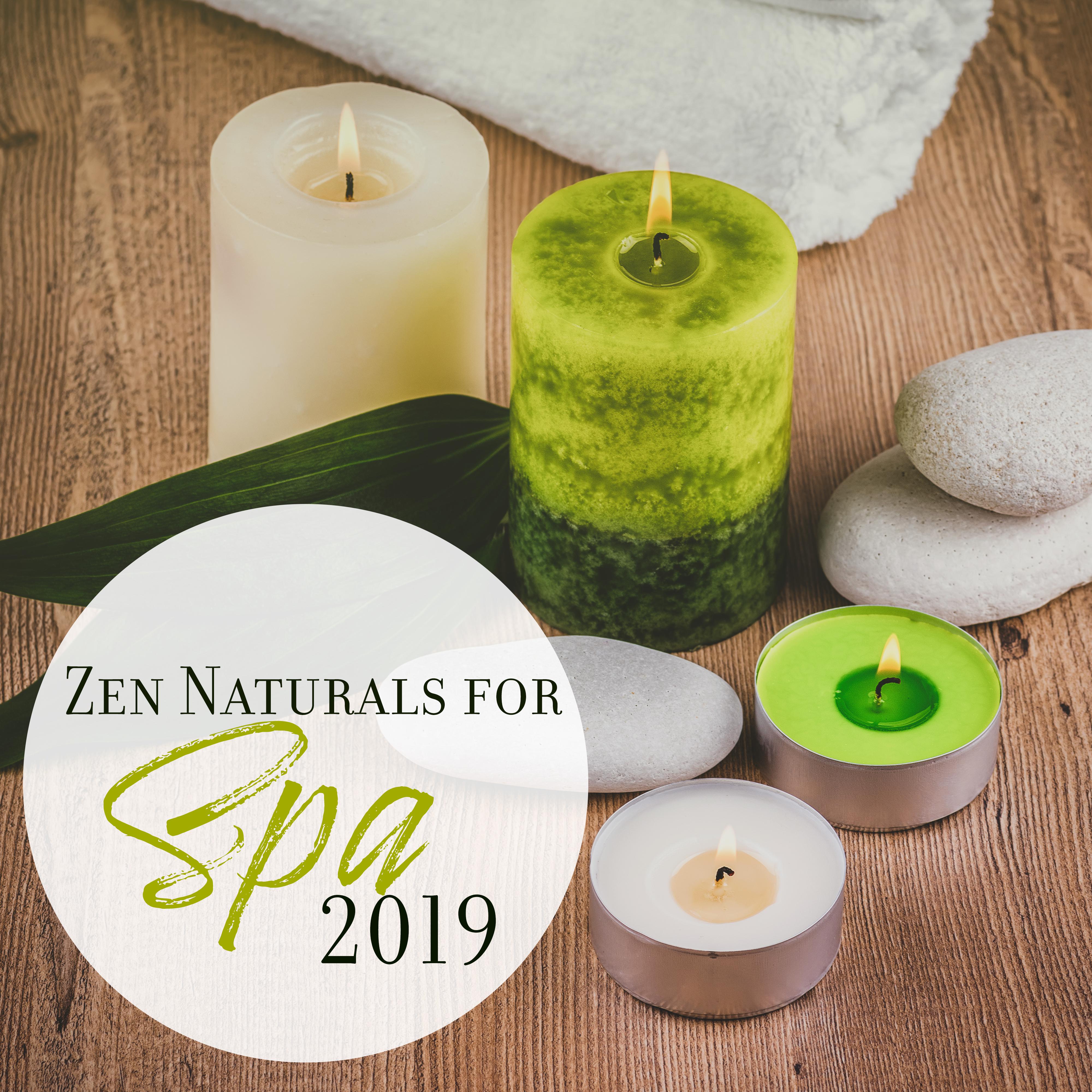 Zen Naturals for Spa 2019  New Age Relaxing Nature Sounds Music for Wellness, Massage  Sauna