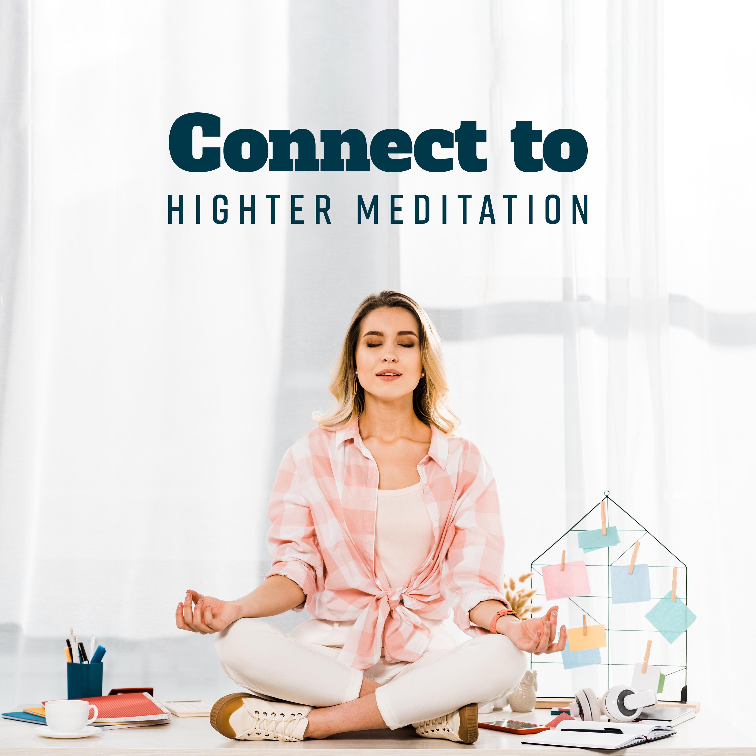 Connect to Highter Meditation (Meditative Power, Spiritual Perception, Cleansing Breathing, Healing Meditation)