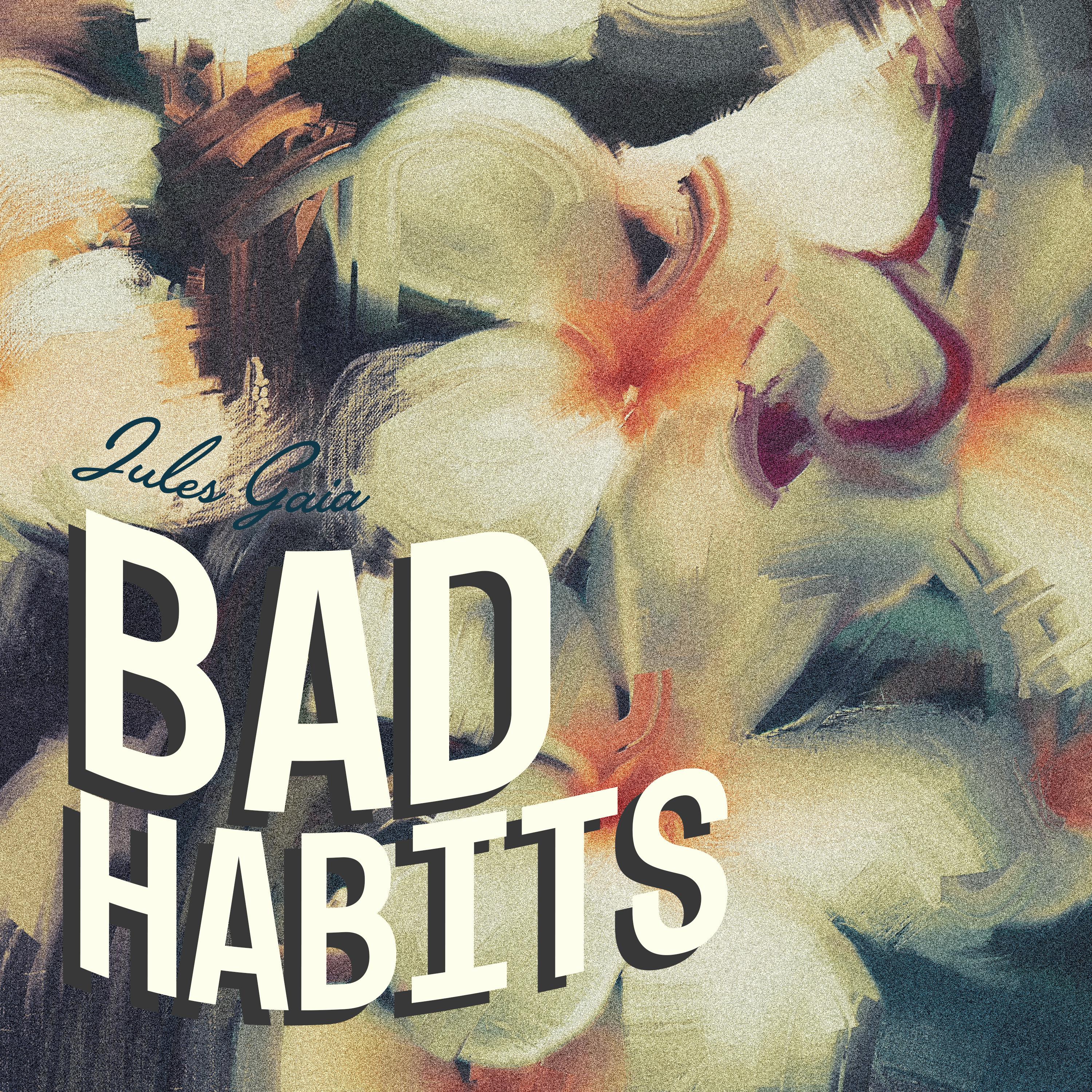 Bad Habits