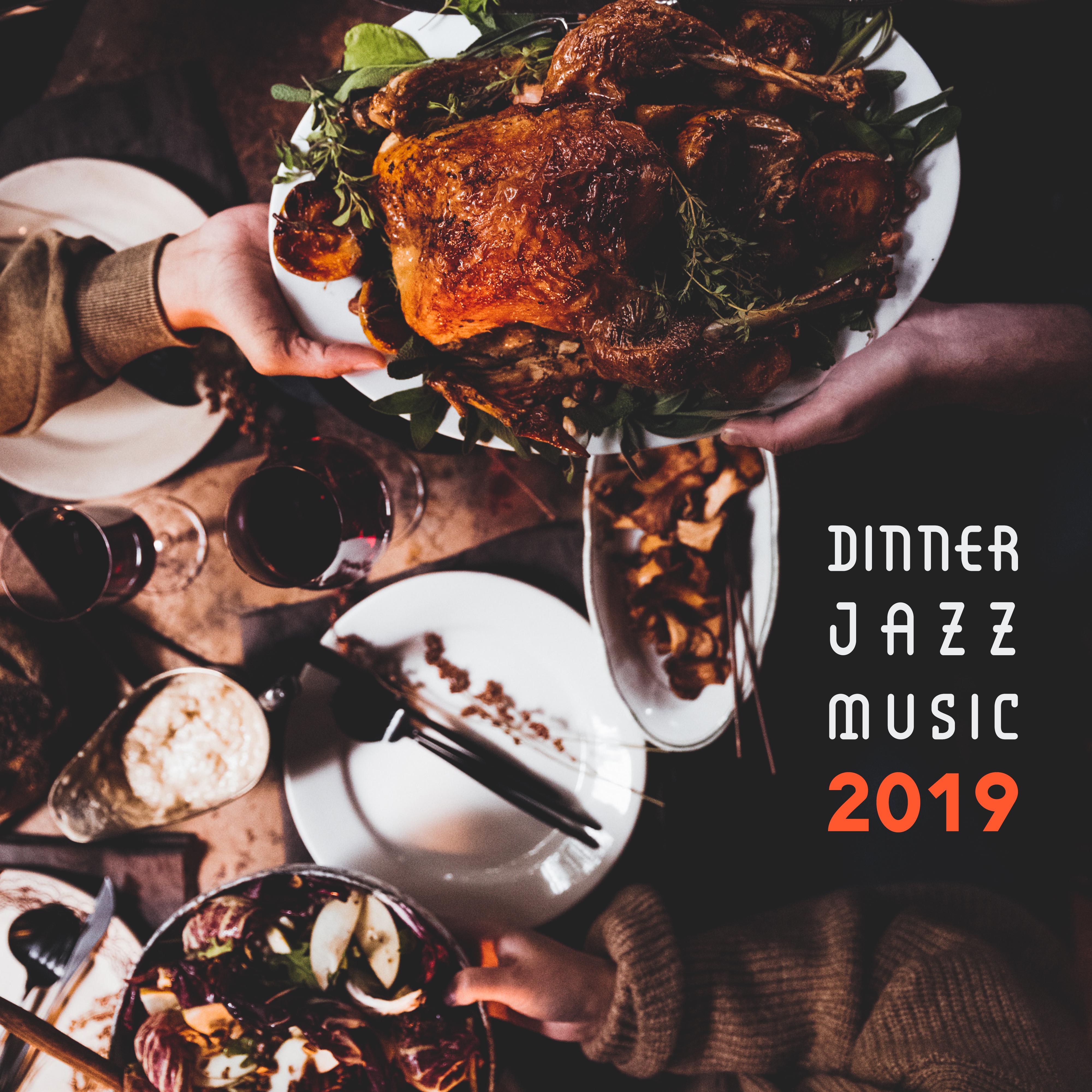 Dinner Jazz Music 2019  Smooth Jazz Perfect for Family Meal Time, Background for Elegant Restaurants, Easy Listening Vintage Melodies