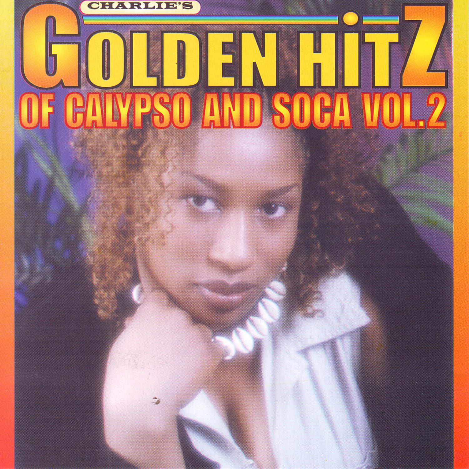 Golden Hitz Of Calypso And Soca Vol.2