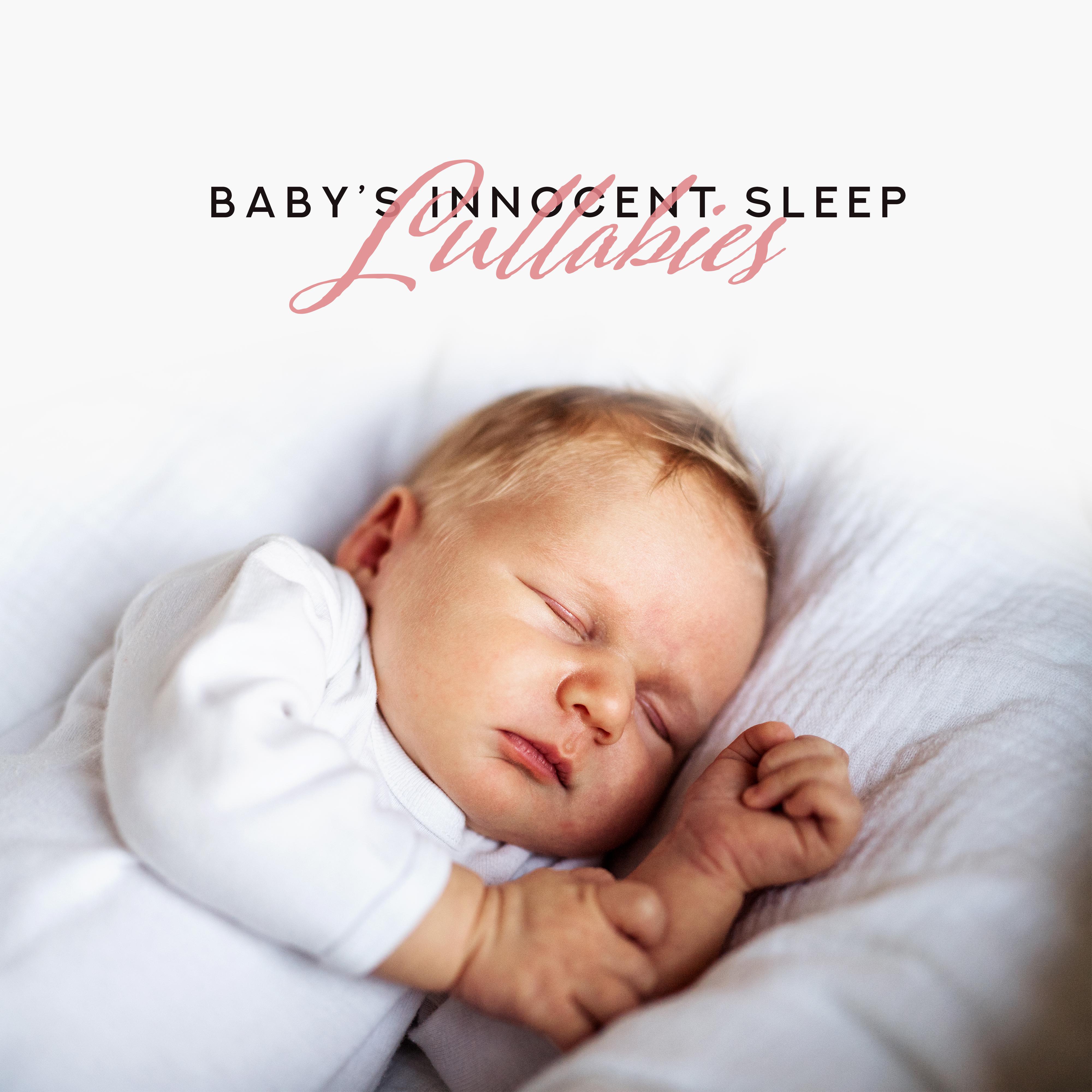 Baby' s Innocent Sleep Lullabies: Soft New Age 2019 Calming Music for Babies, Soothing Songs for Good Sleep  Beautiful Dreams