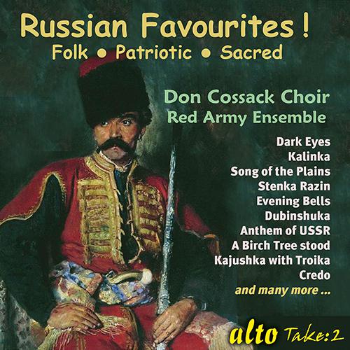 RUSSIAN FAVOURITES! - Folk, Patriotic, Sacred (Don Cossack Choir, Red Army Ensemble, Alexandrov)