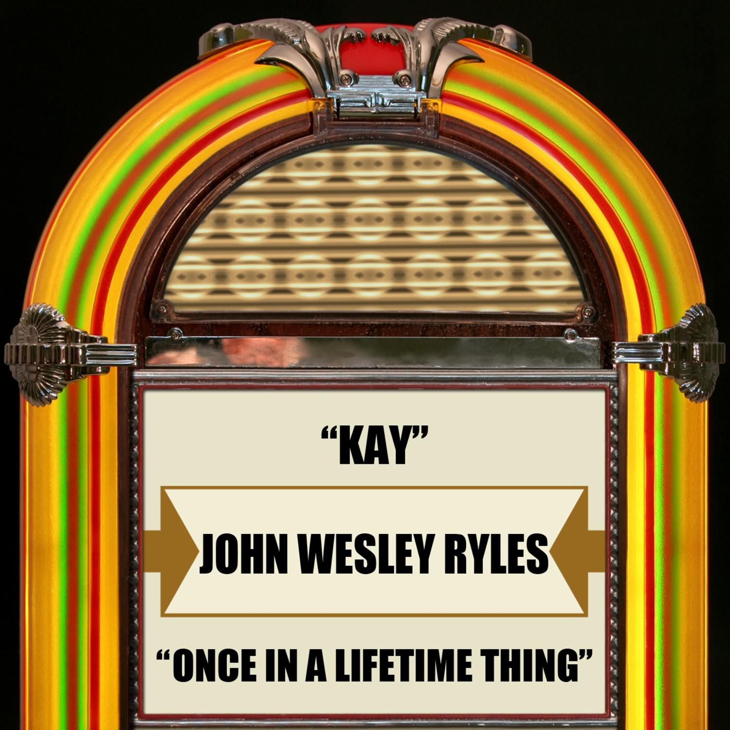 Kay / Once In A Lifetime Thing