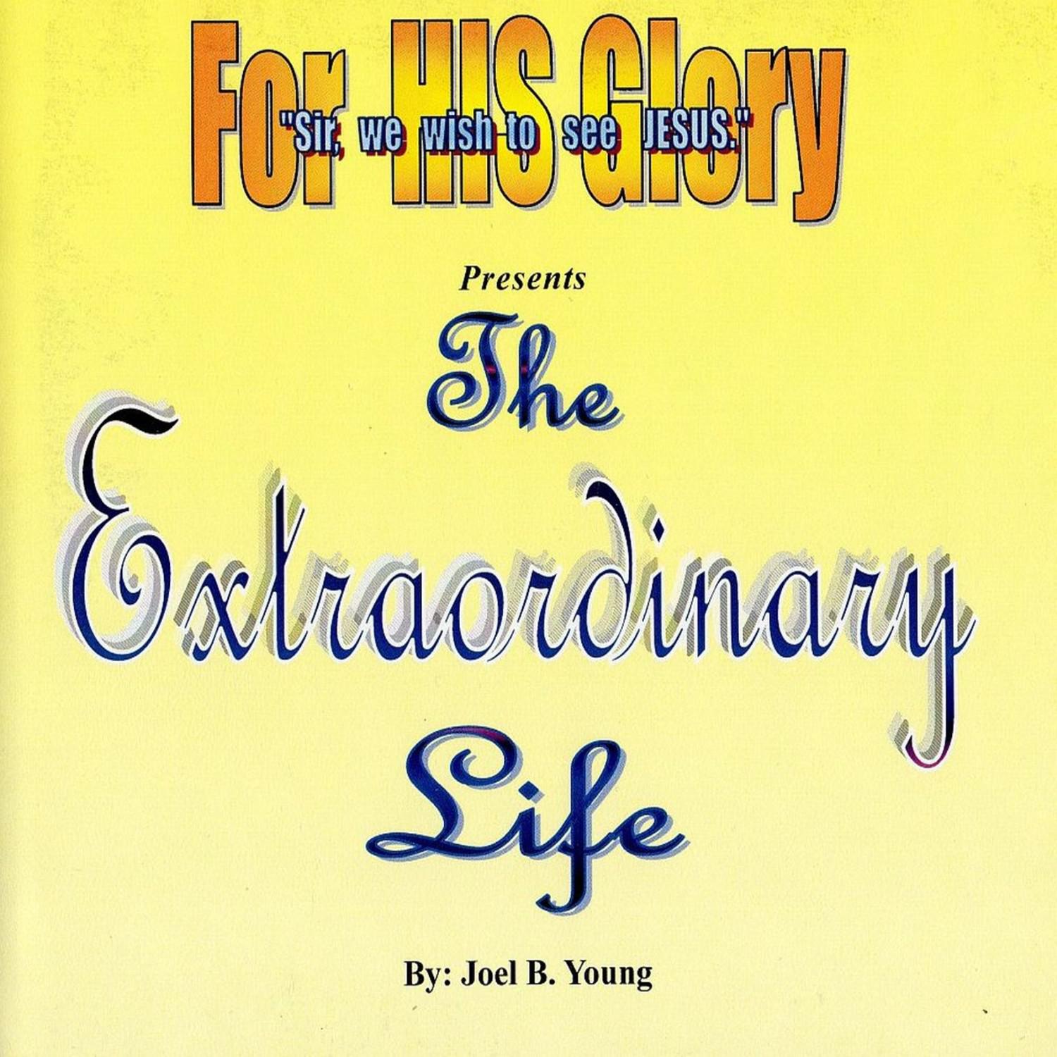 The Extraordinary Life