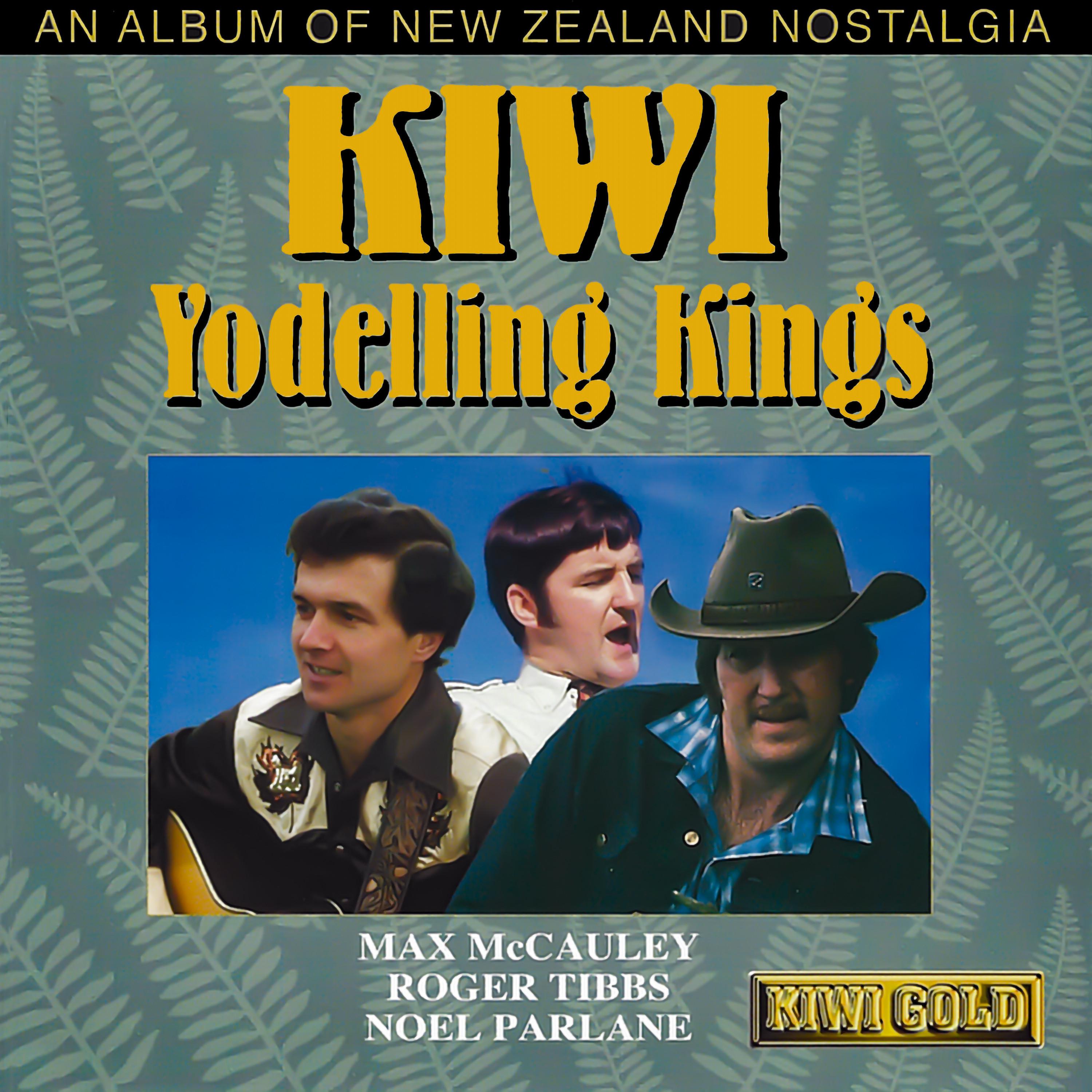 Kiwi Yodelling Kings  An Album Of New Zealand Nostalgia