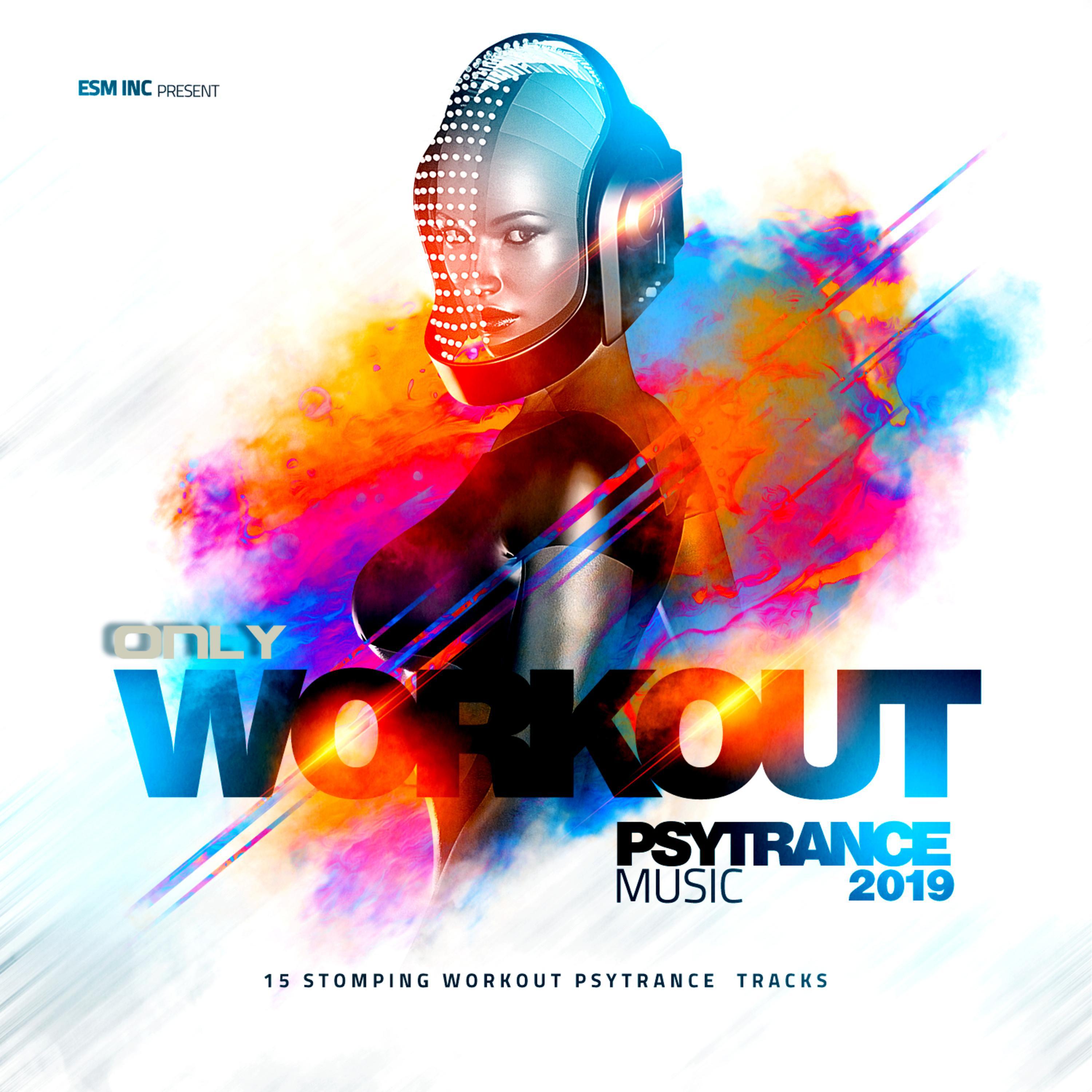 Only Workout Psytrance Music 2019