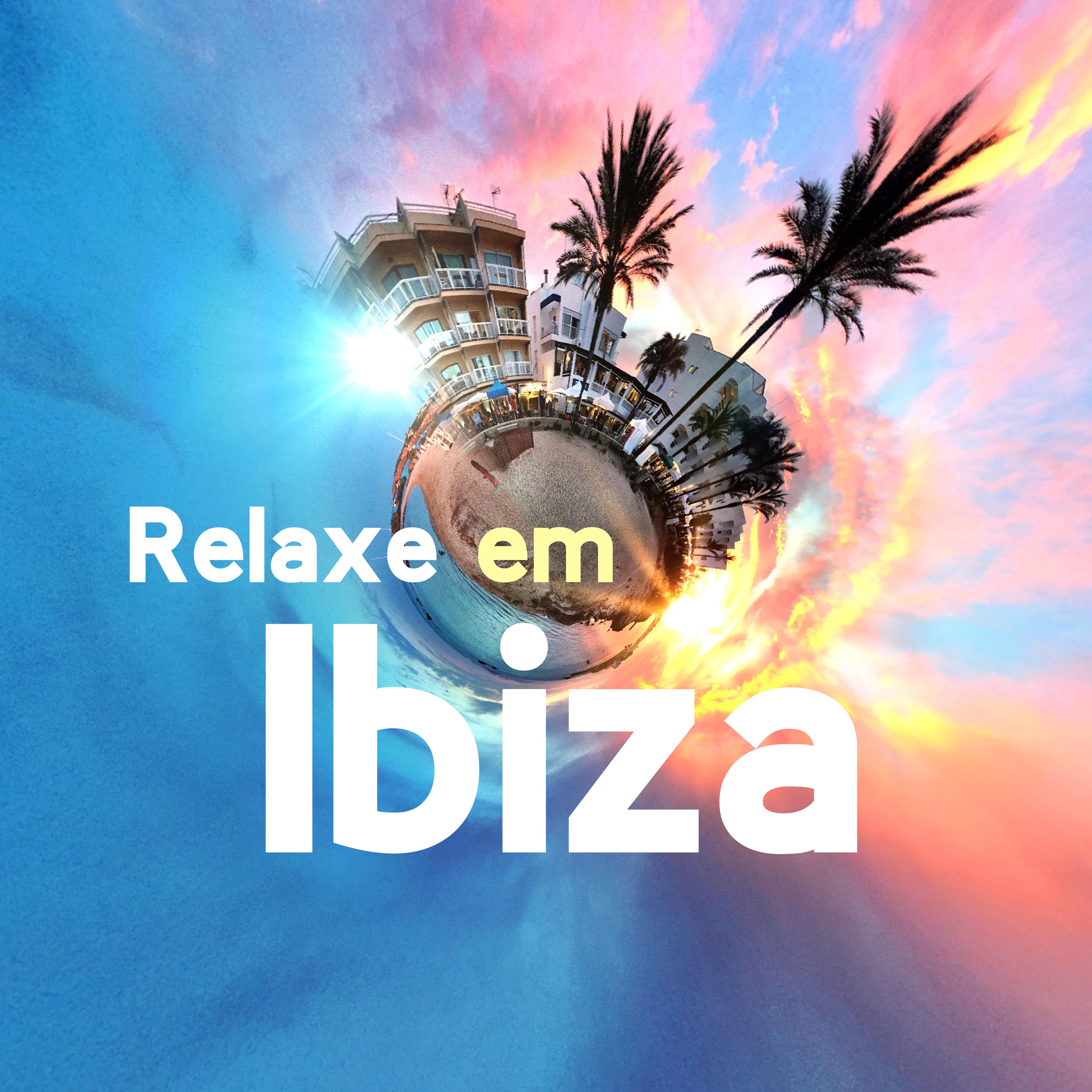 Relaxe em Ibiza  Mu sica Ambiente Tranquila Para Relaxamento Total, Momentos de Descanso e Relaxamento