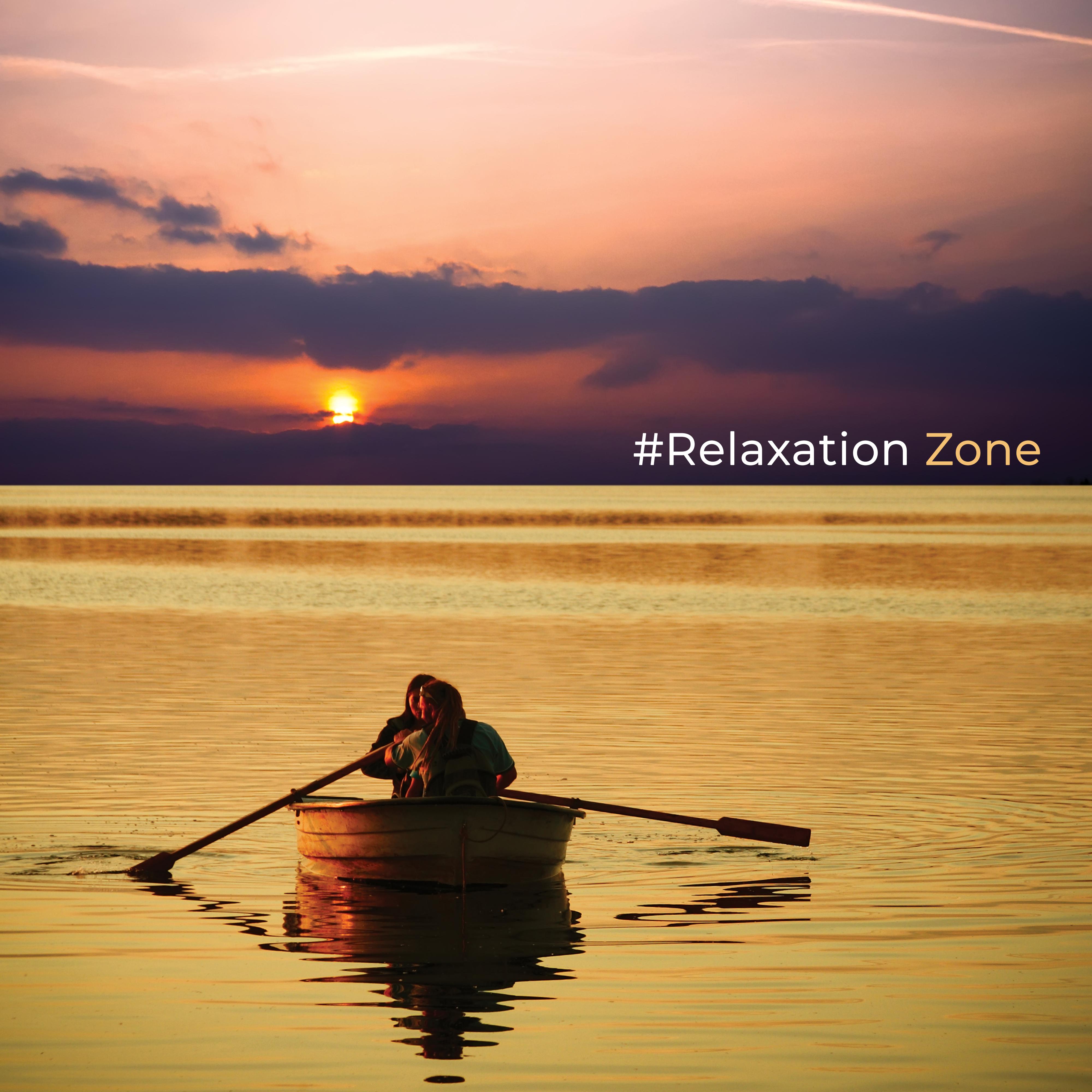 #Deep Relaxation Zone