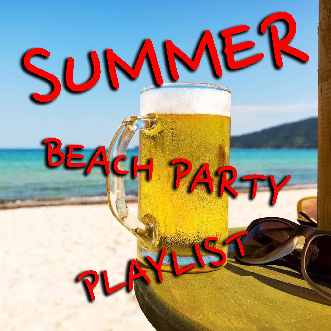 Summer Beach Party Playlist