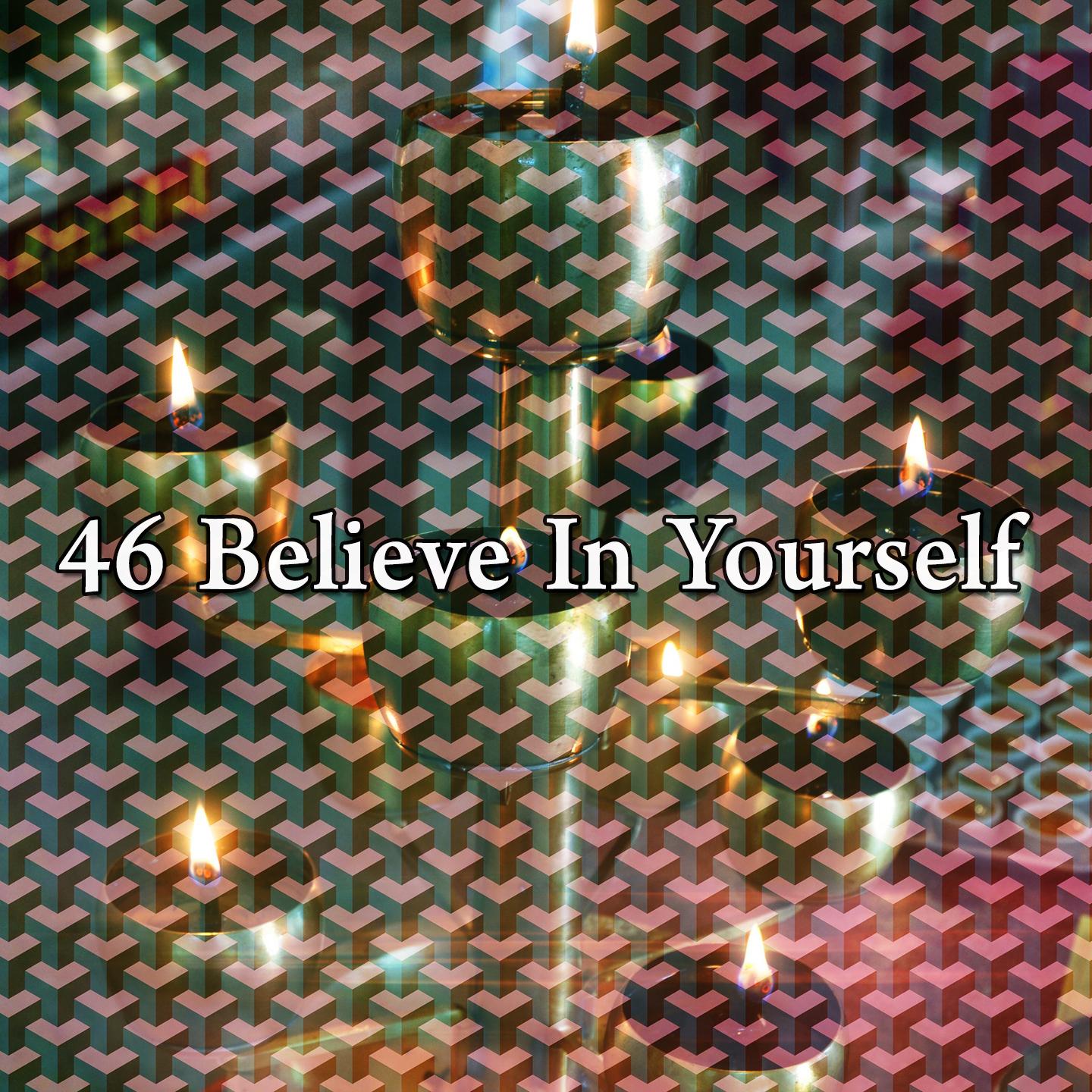 46 Believe In Yourself
