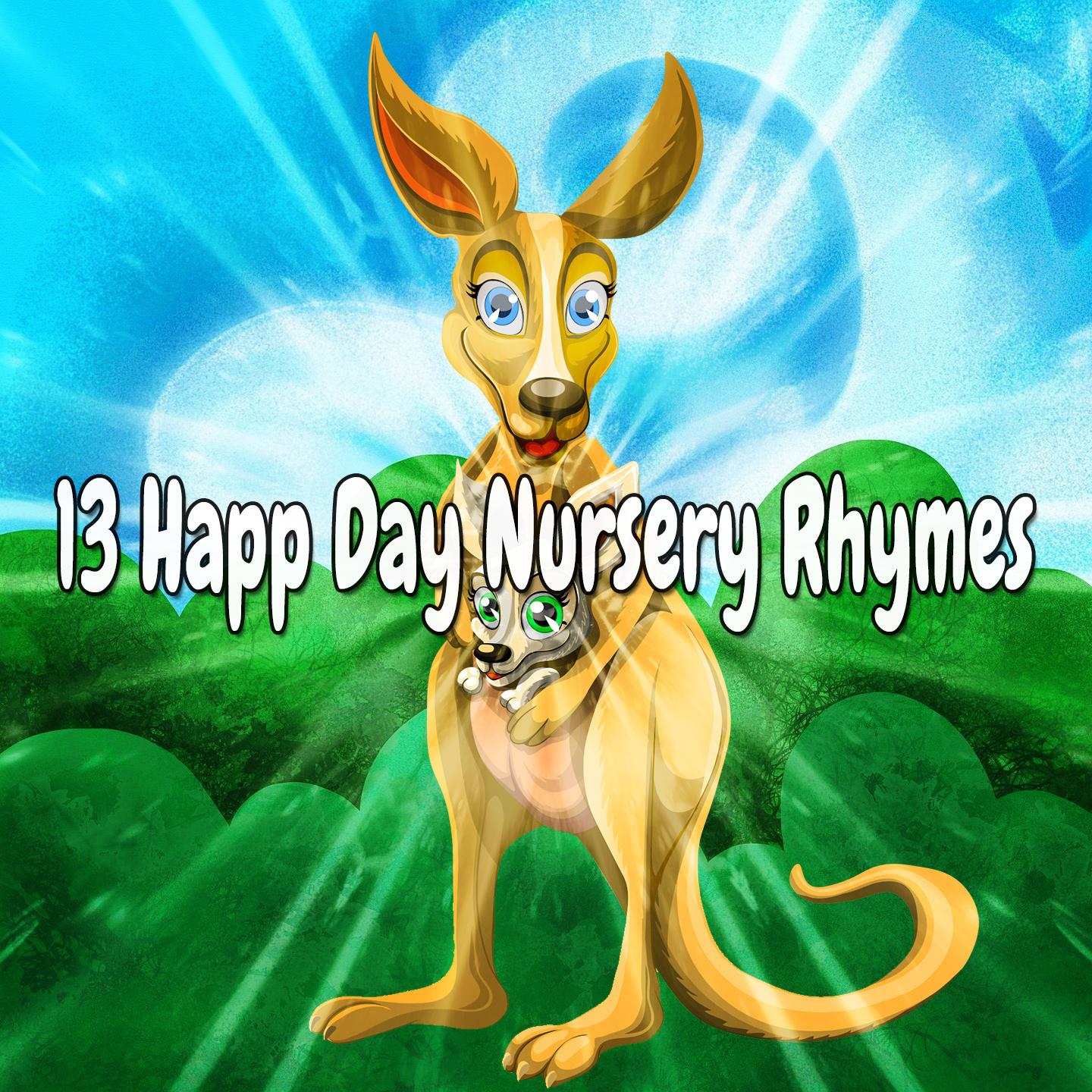 13 Happ Day Nursery Rhymes