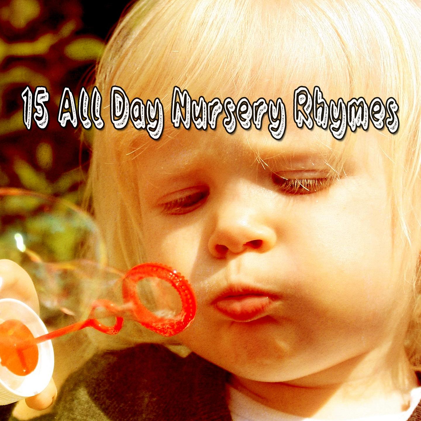 15 All Day Nursery Rhymes