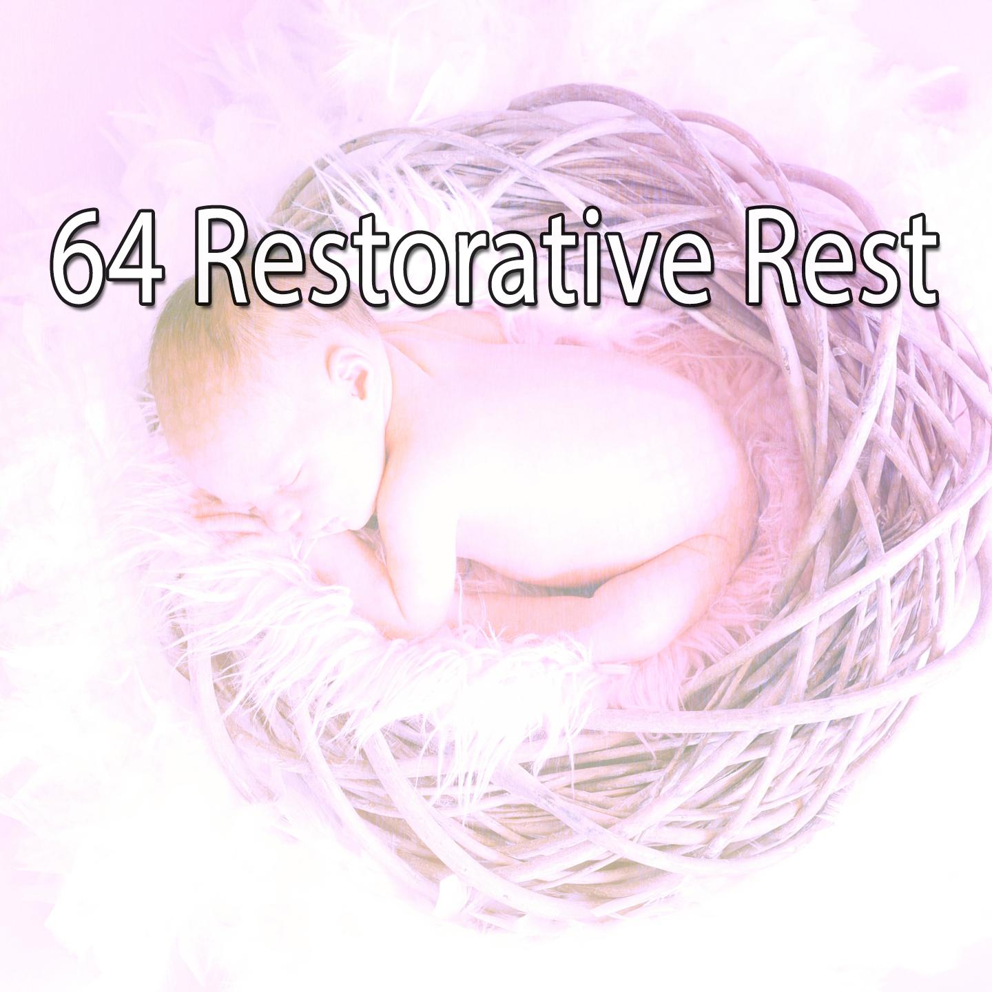 64 Restorative Rest