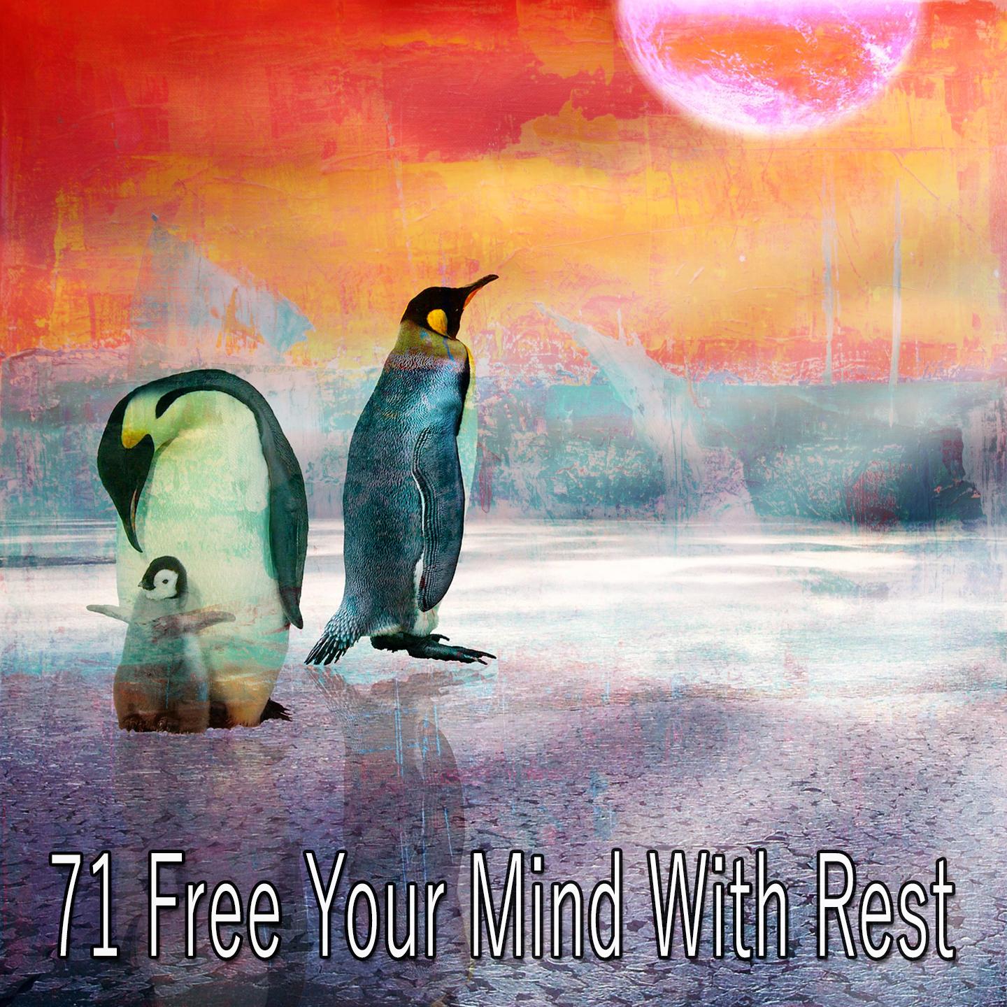 71 Free Your Mind with Rest