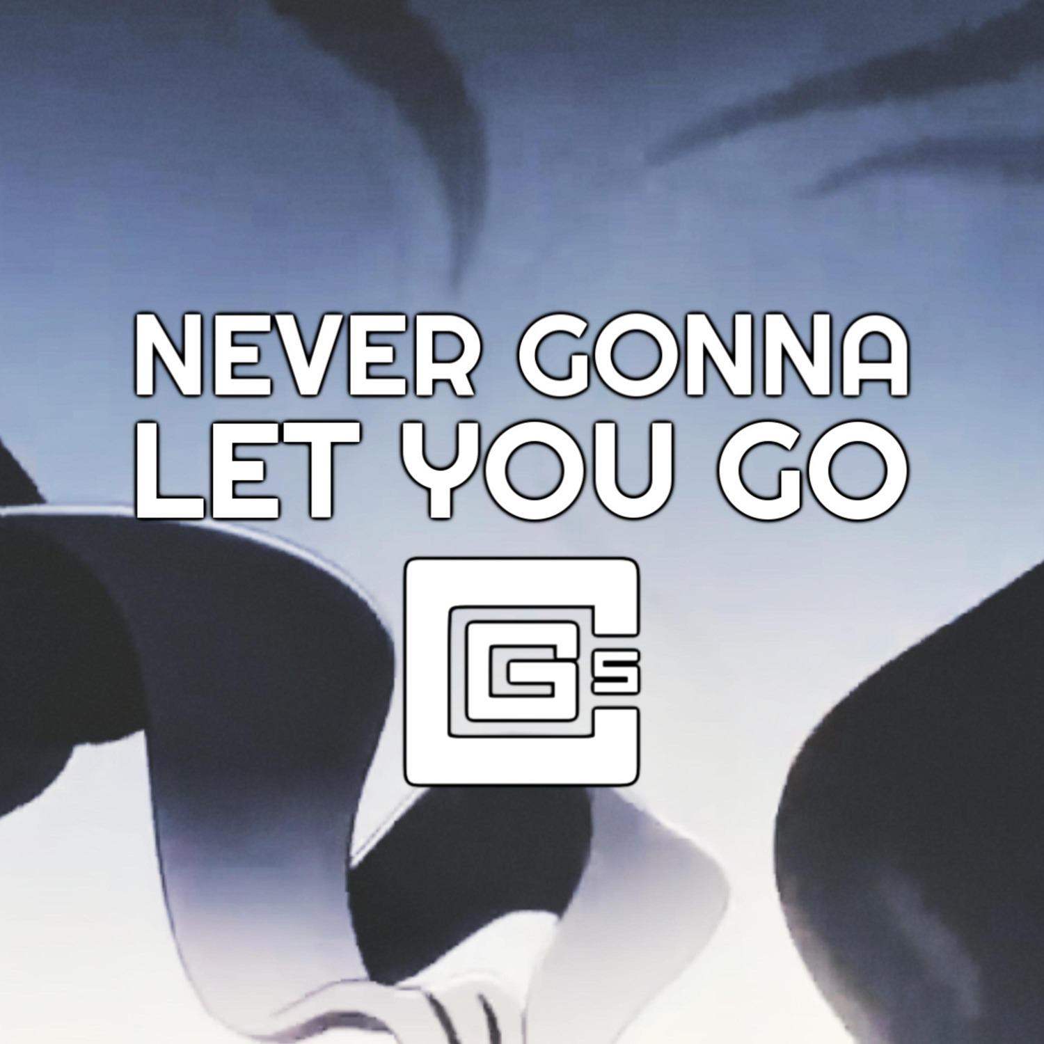 Never Gonna Let You Go