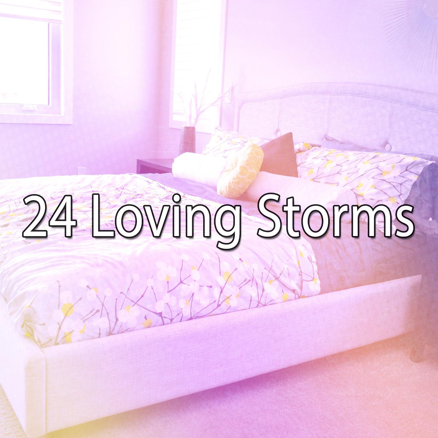 24 Loving Storms