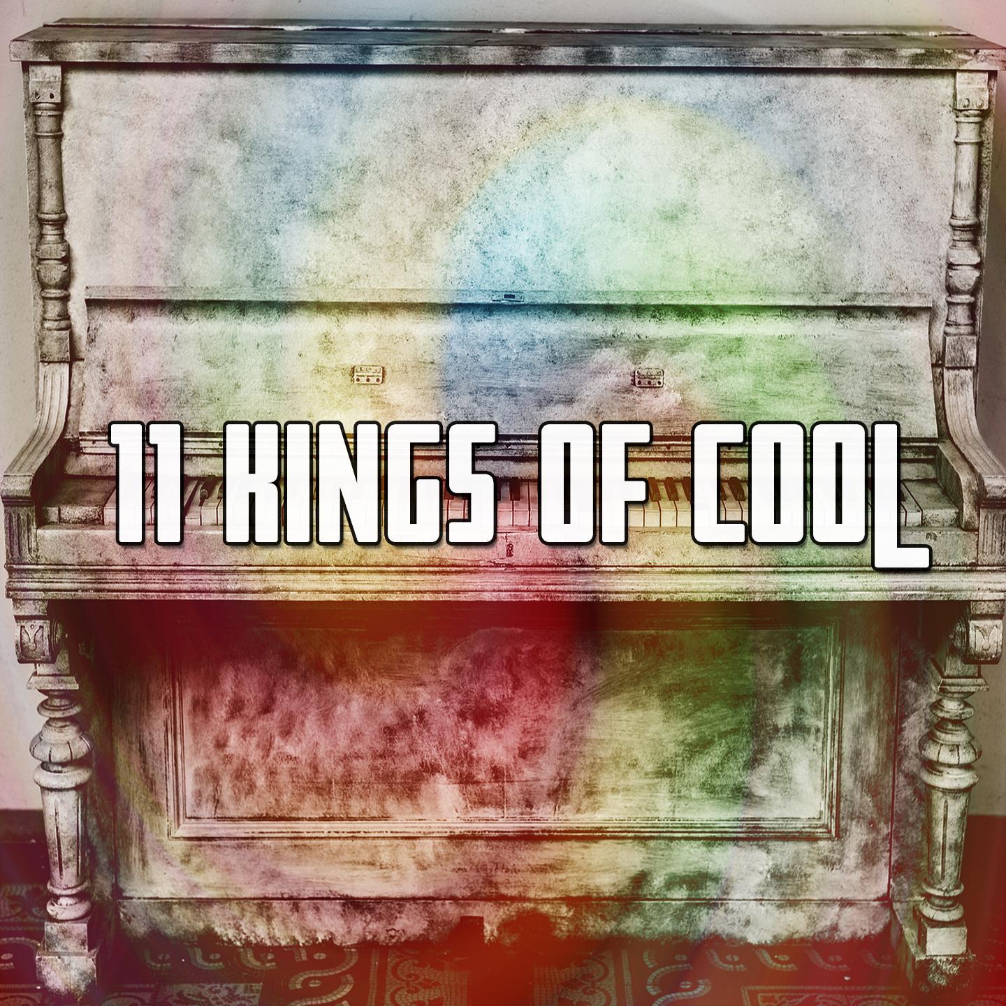 11 Kings of Cool