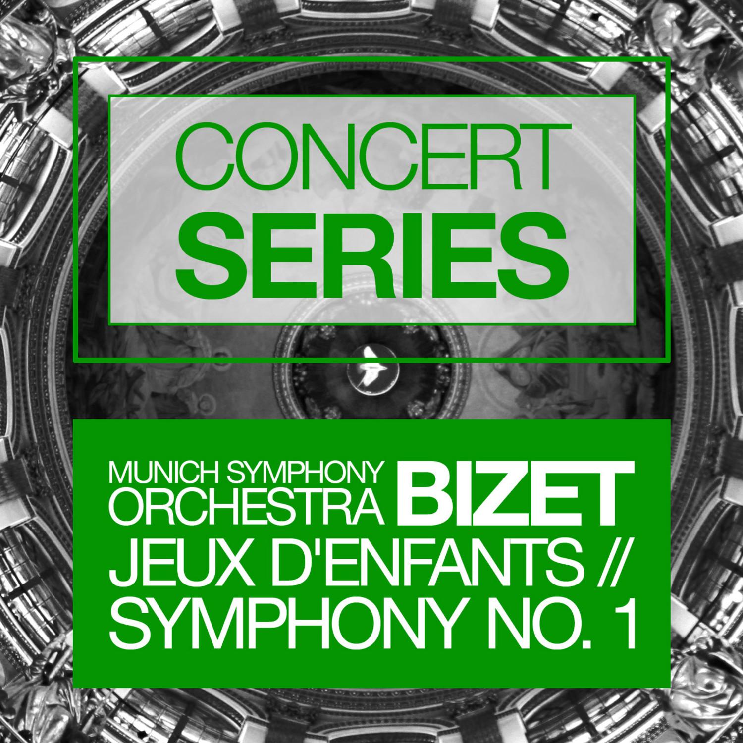 Concert Series: Bizet - Jeux D'enfants and Symphony No. 1